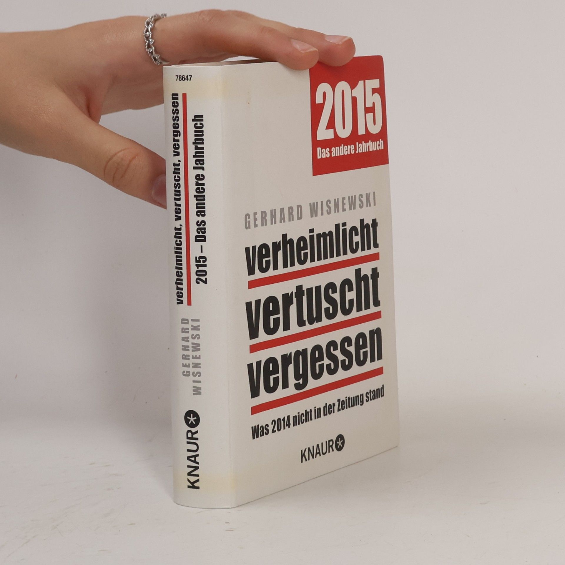 Gerhard Wisnewski 2015 Das andere Jahrbuch. Verheimlicht, vertuscht, vergessen. Was 2014 nicht in der Zeitung stand