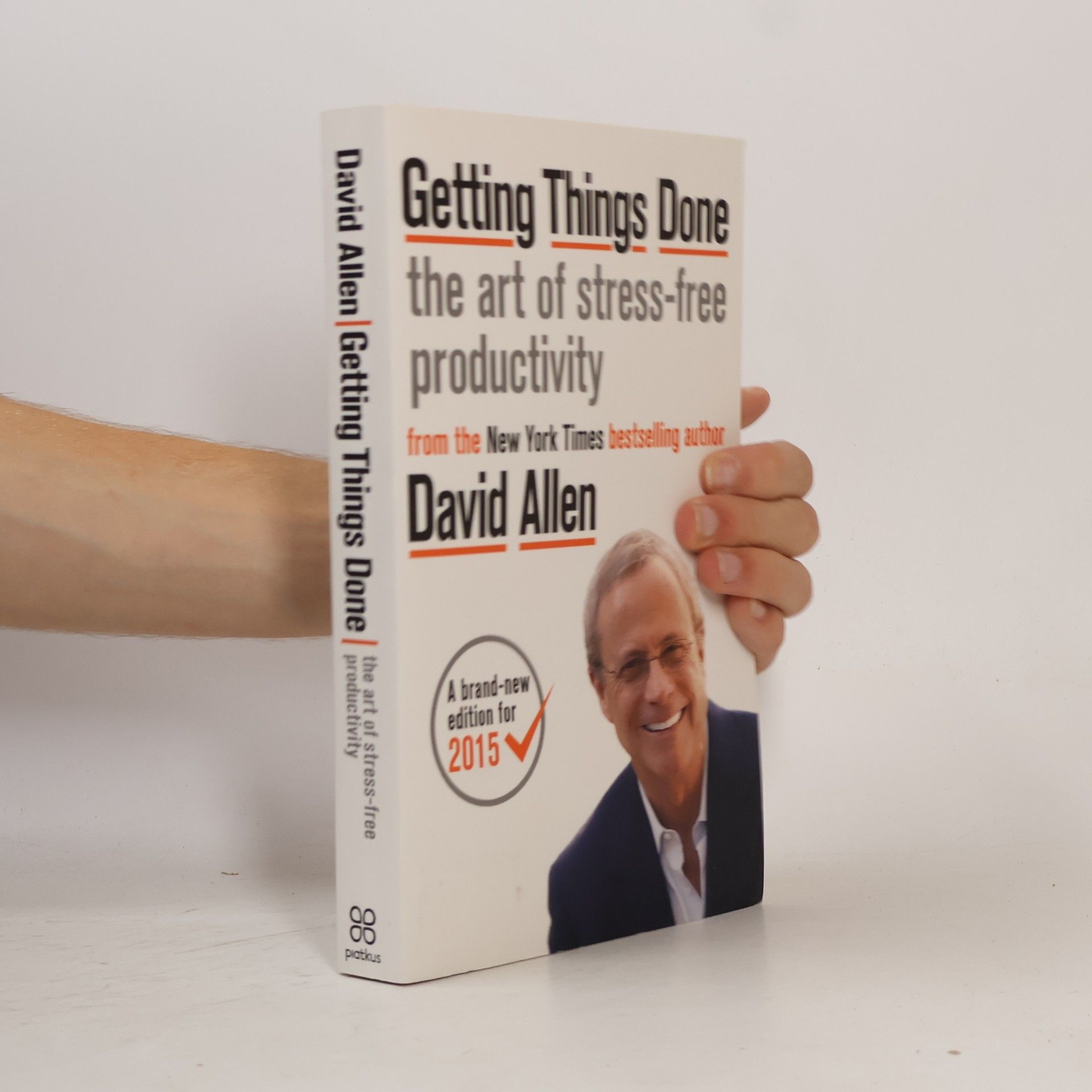 David Allen Getting things done. The art of stress-free productivity
