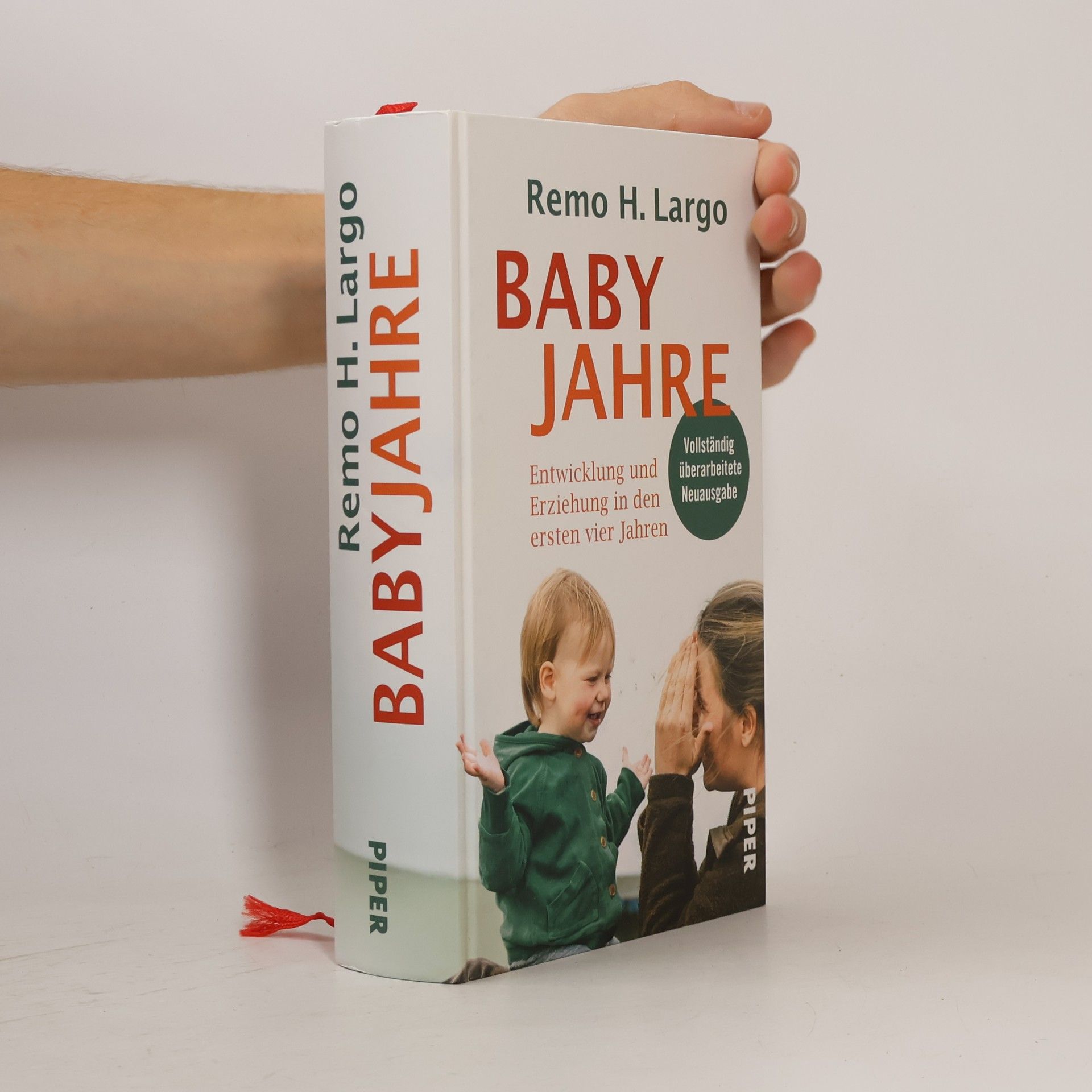 Remo H. Largo Baby Jahre: Entwicklung und Erziehung in den ersten vier Jahren