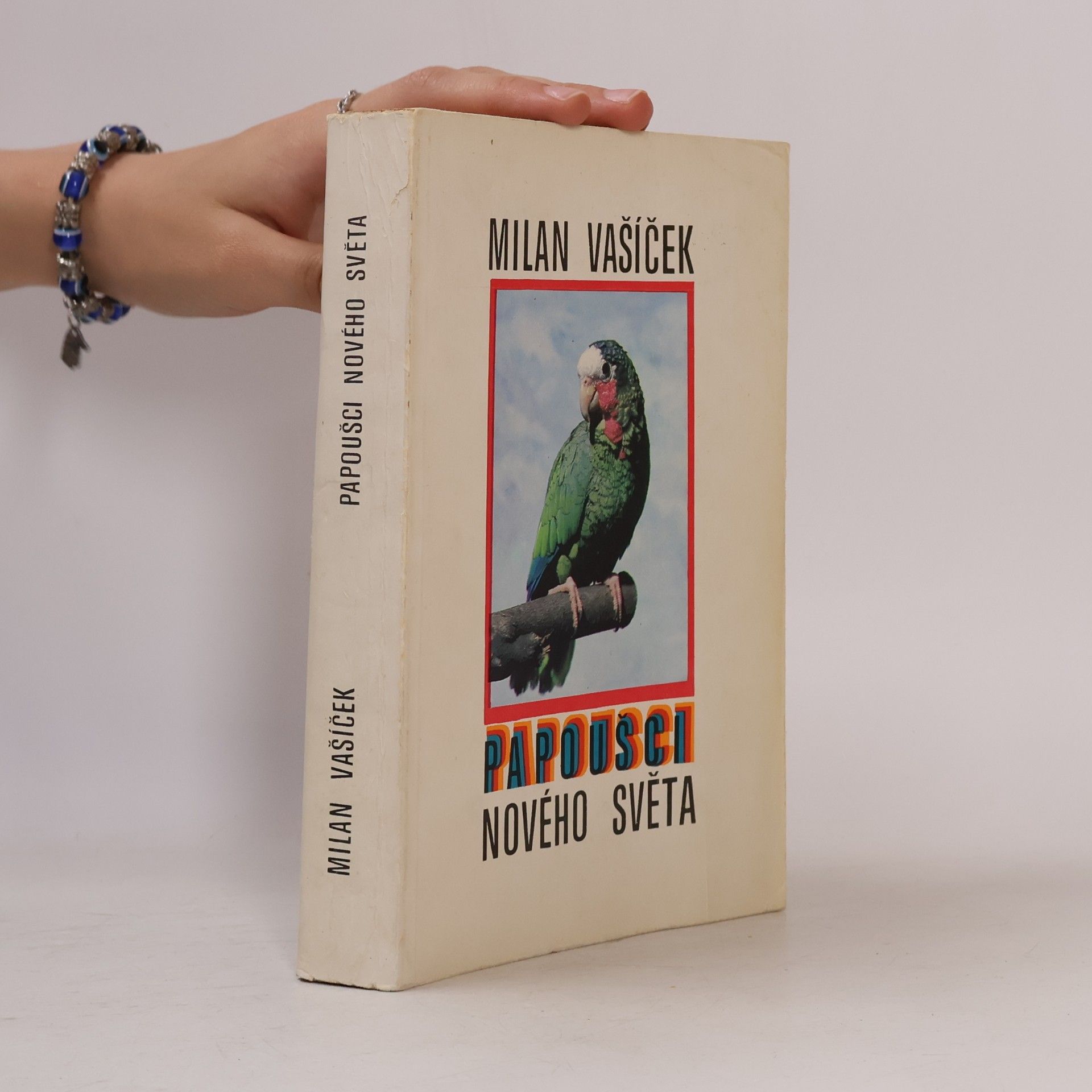 Milan Vašíček Papoušci Nového světa