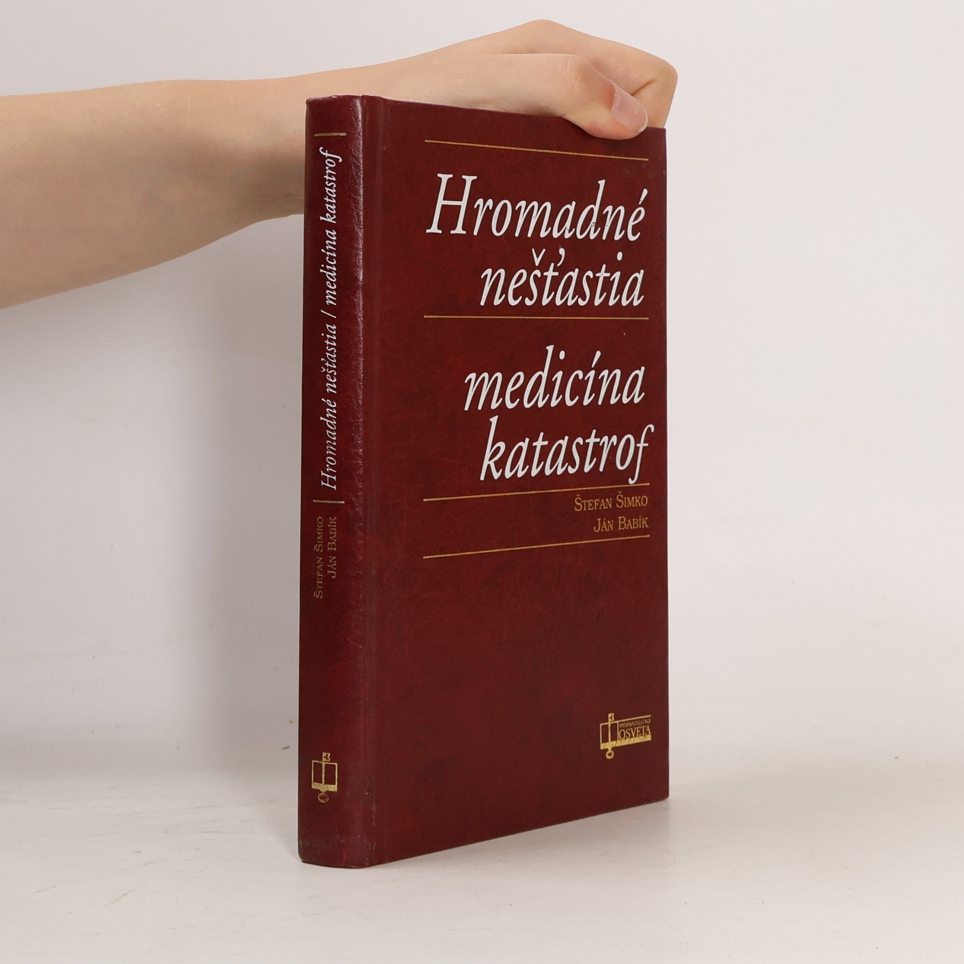 Ján Bábik Hromadné nešťastia, medicína katastrof