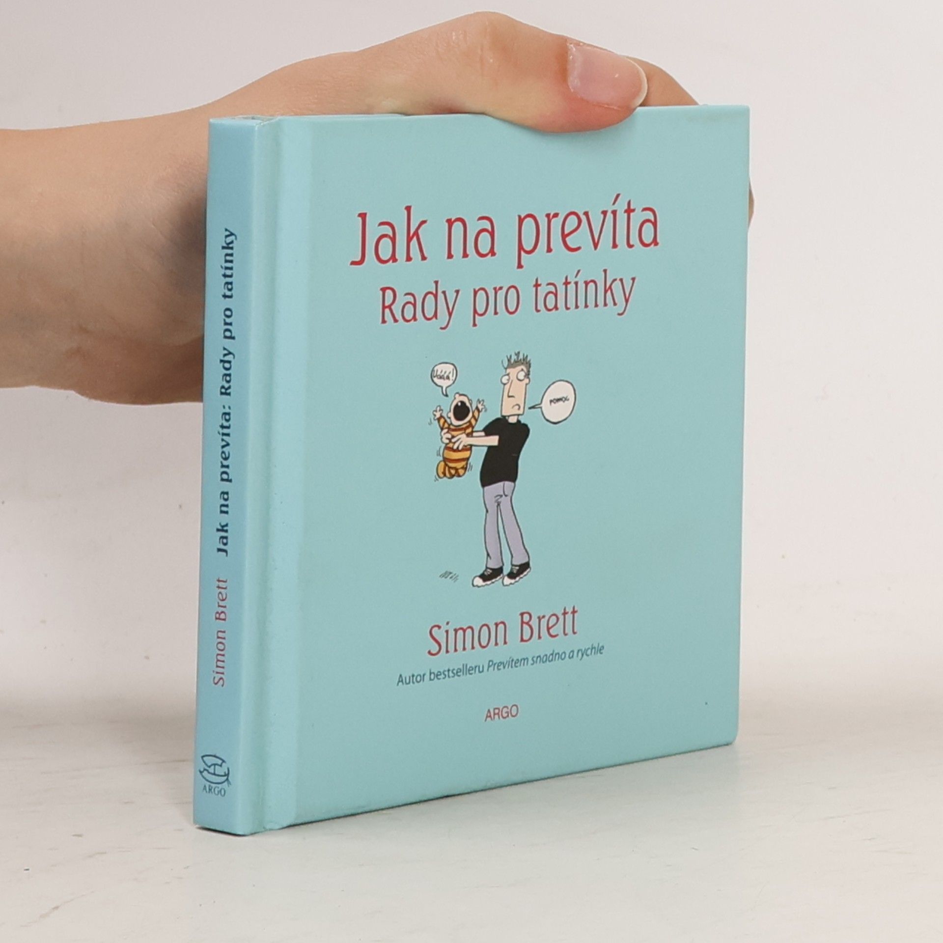 Alex Hallatt Jak na prevíta. Rady pro tatínky