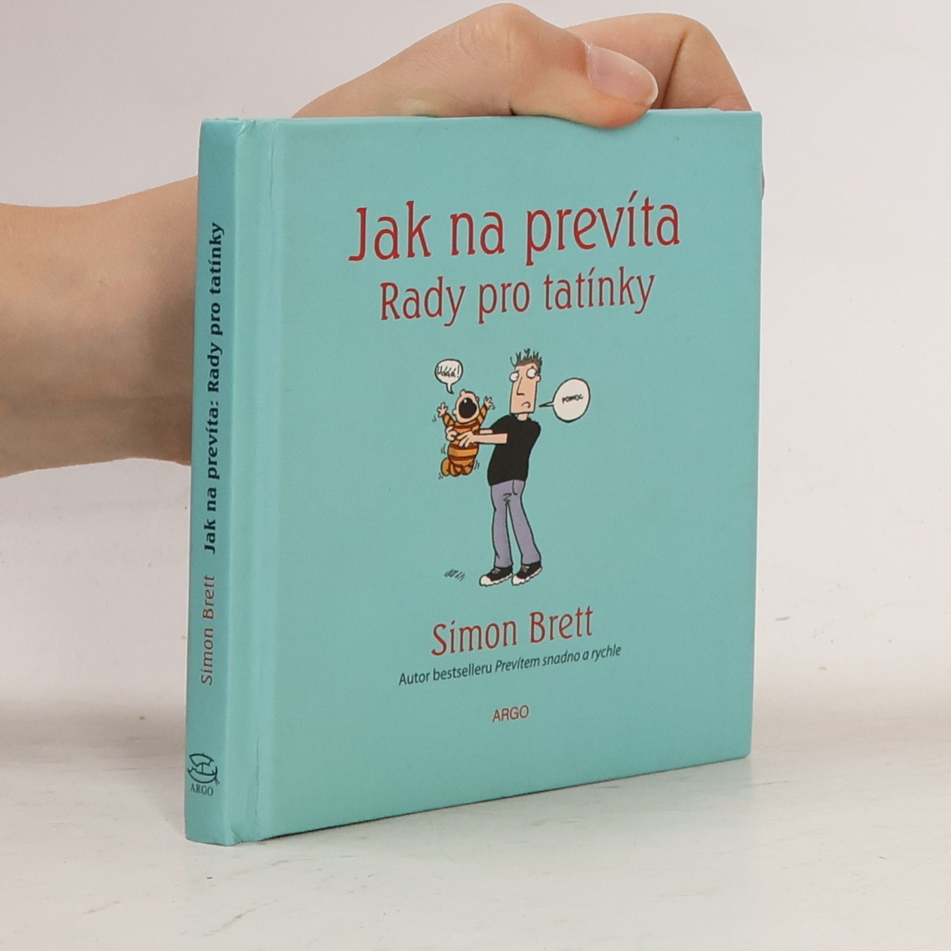 Jak na prevíta. Rady pro tatínky