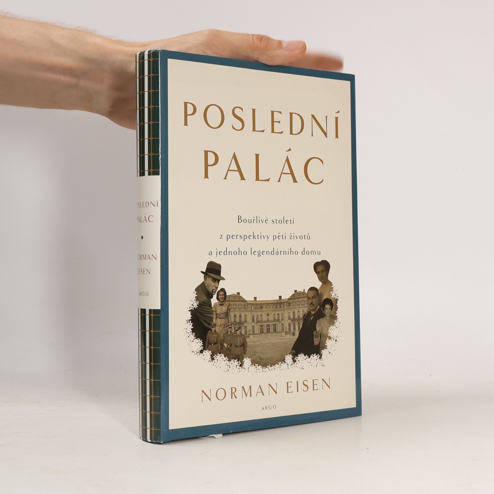 Norman Eisen Poslední palác: Bouřlivé století z perspektivy pěti životů a jednoho legendárního domu