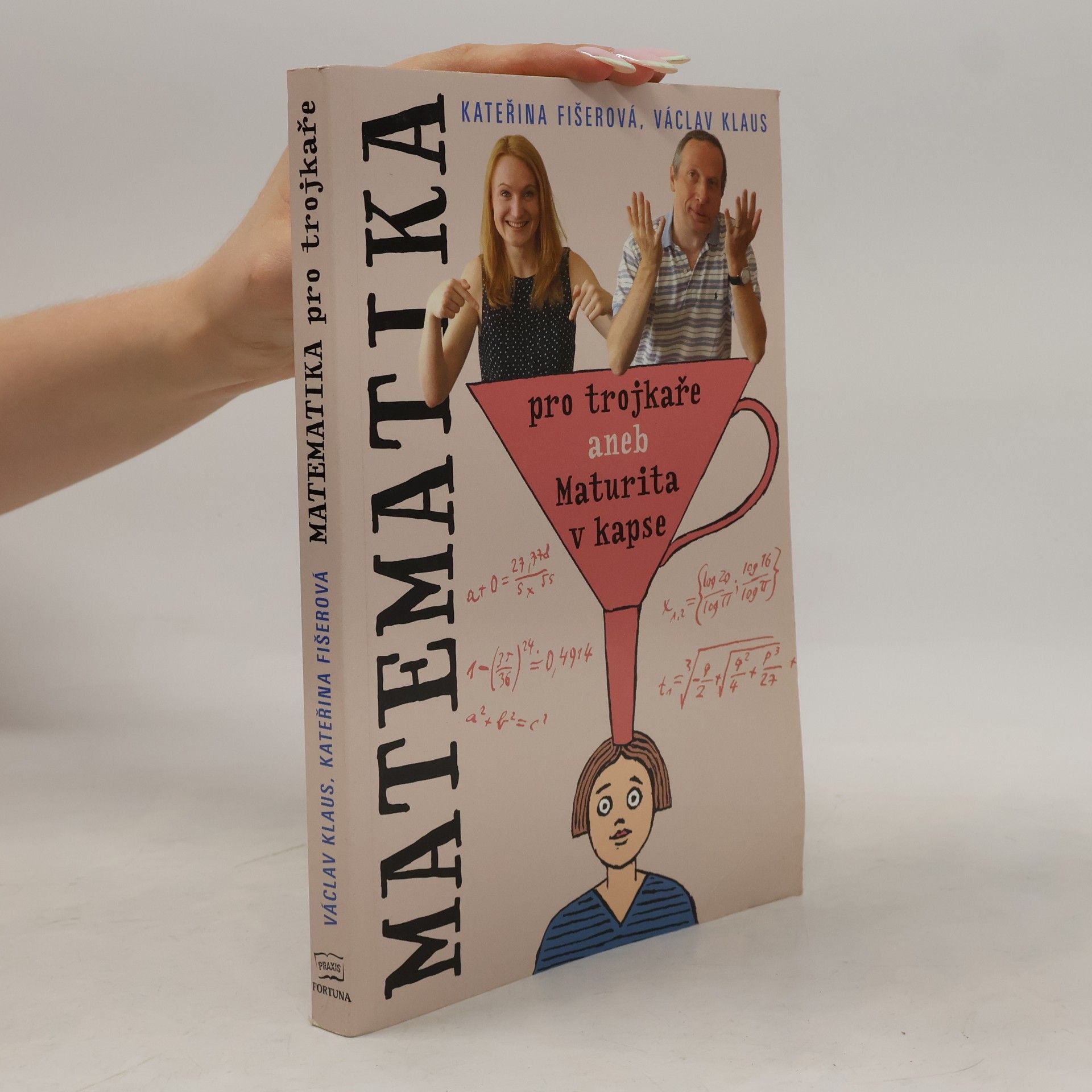 Václav Klaus Matematika pro trojkaře, aneb, Maturita v kapse