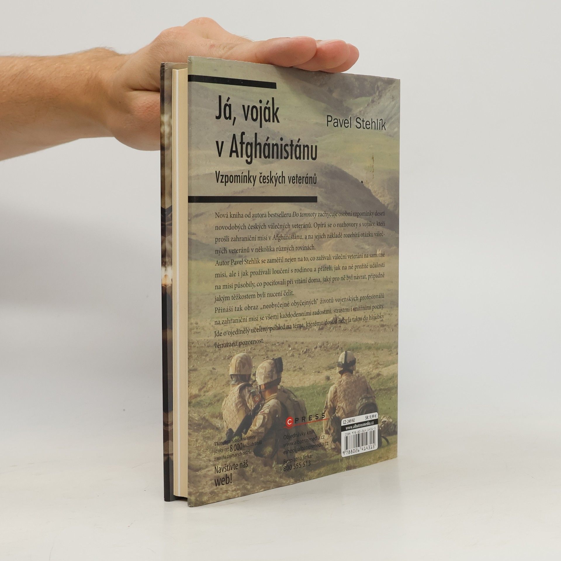 Pavel Stehlík Já, voják v Afghánistánu: Vzpomínky českých veteránů