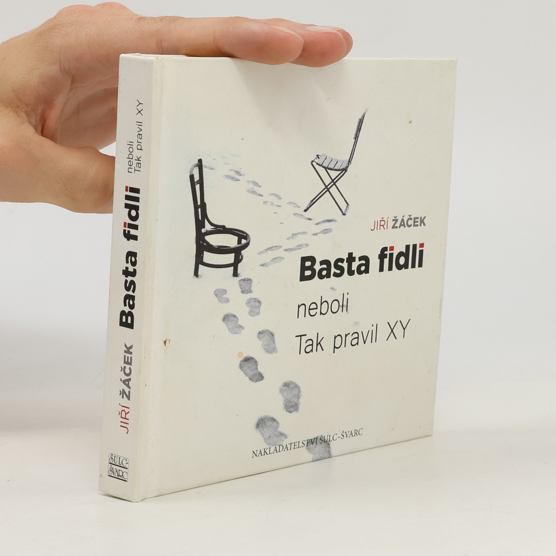 Jiří Žáček Basta fidli neboli Tak pravil XY