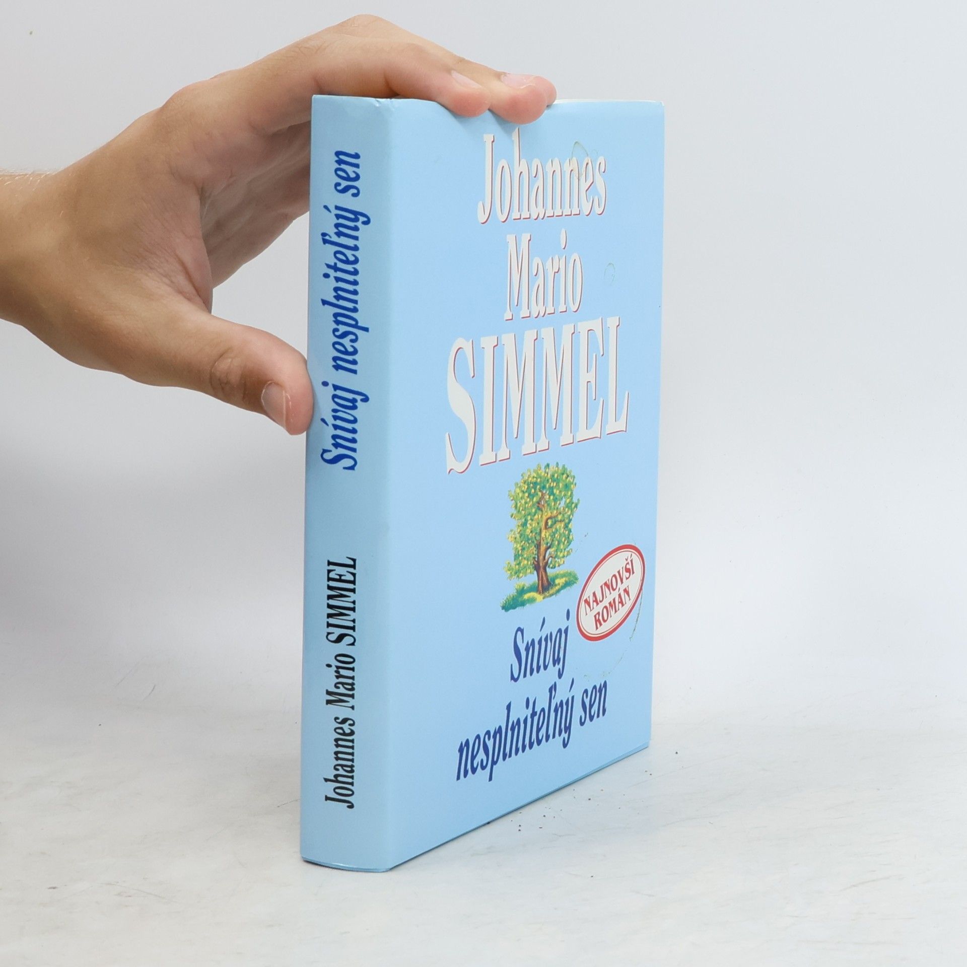 Johannes Mario Simmel Snívaj nesplniteľný sen