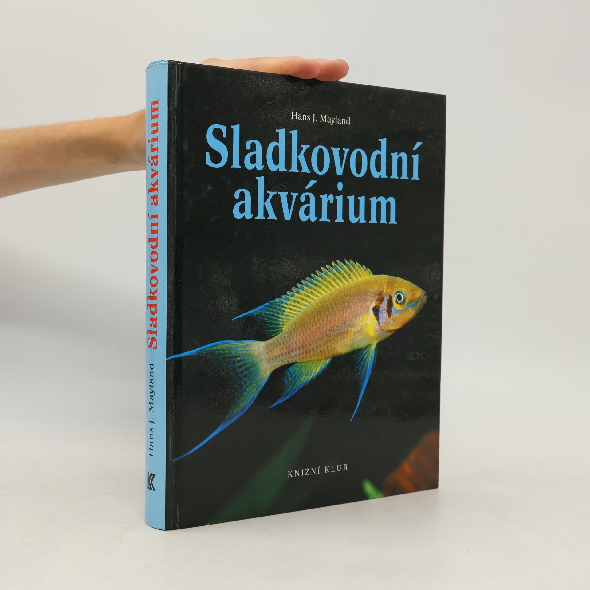Hans J. Mayland Sladkovodní akvárium