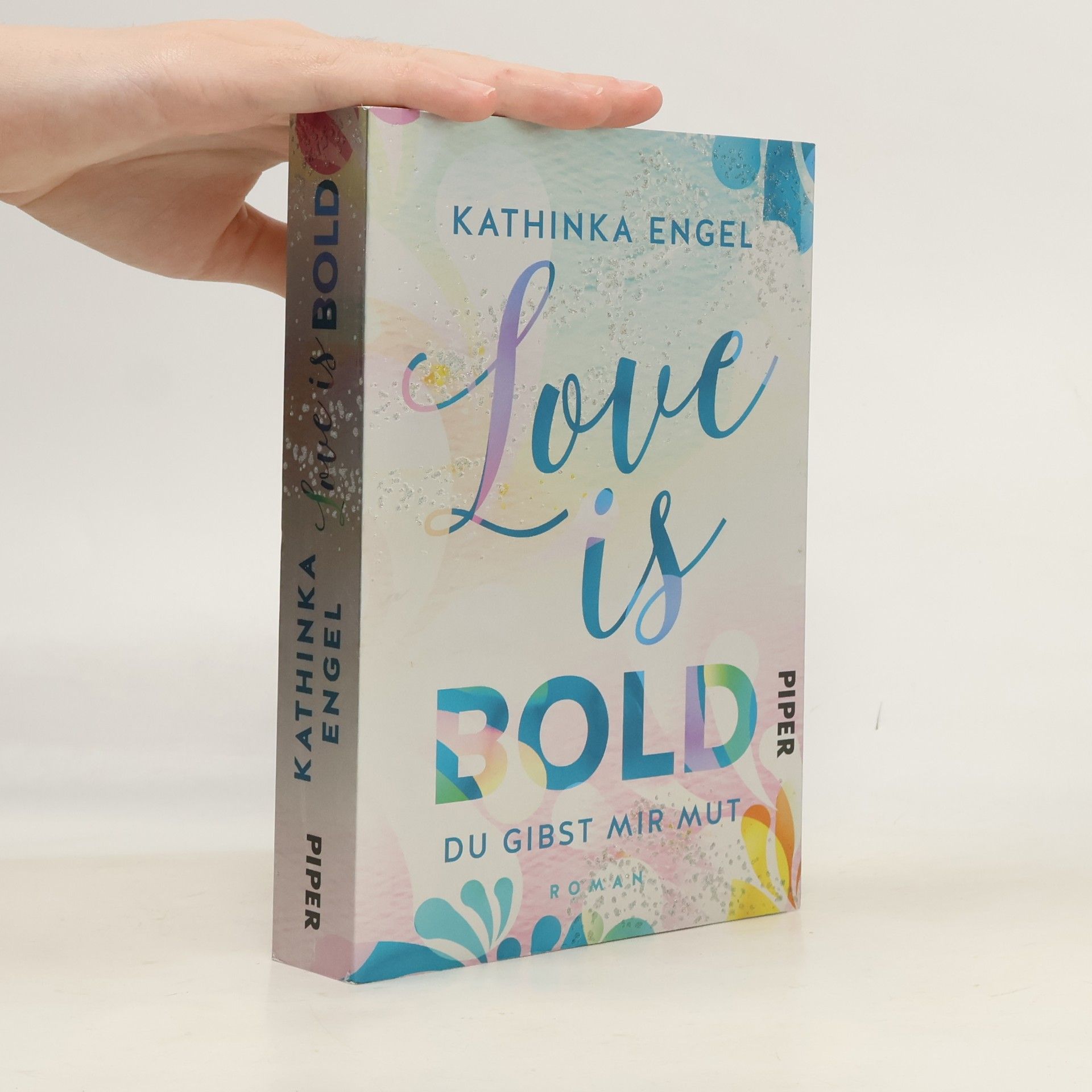 Kathinka Engel Love is bold. Du gibst mir Mut