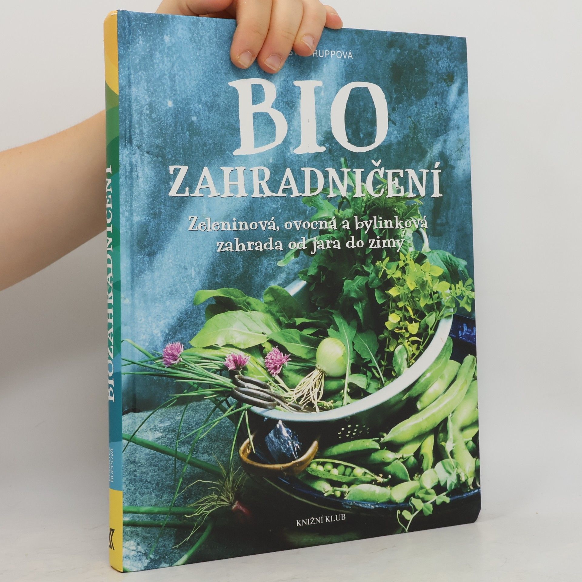 Christel Rupp Biozahradničení pro samozásobitele
