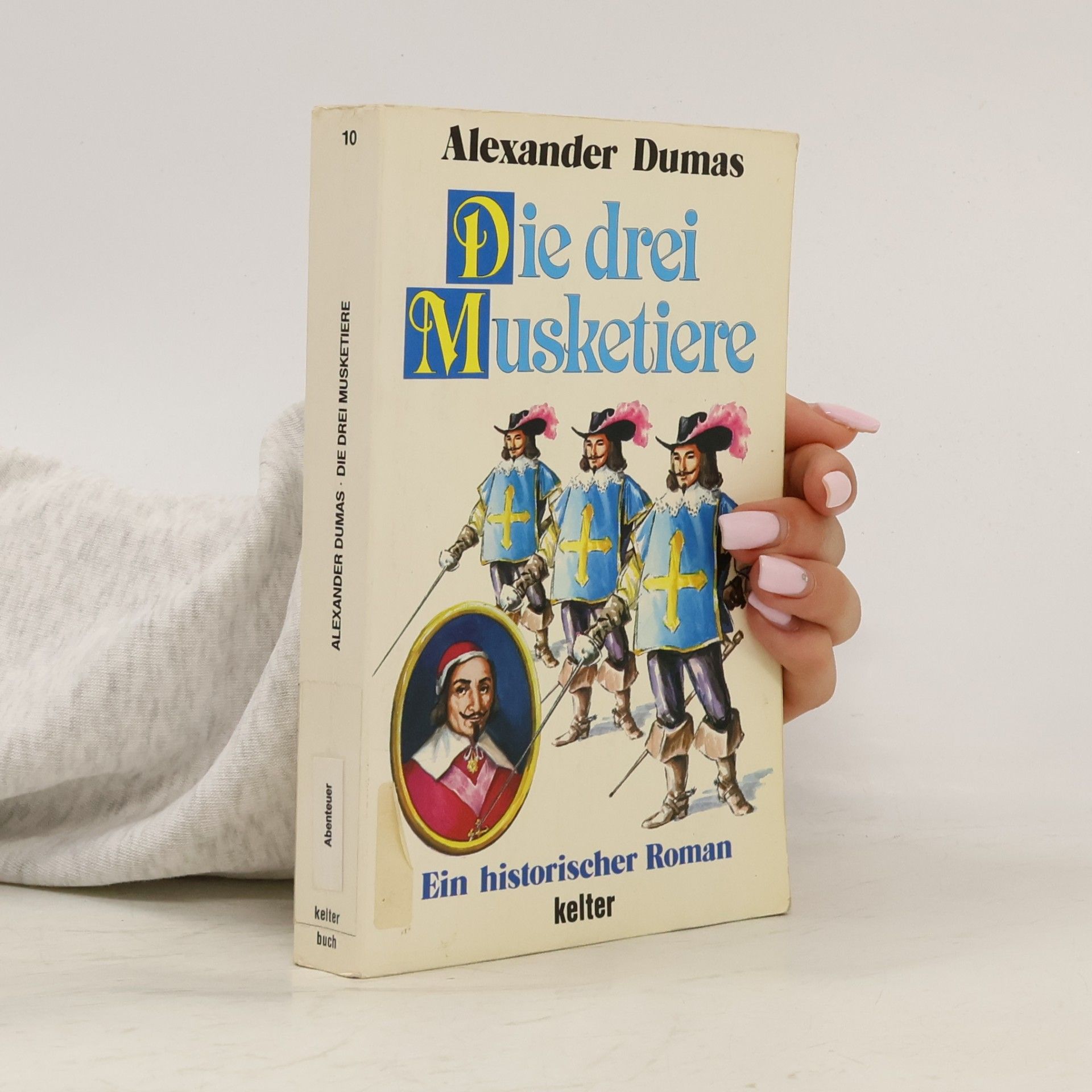 Alexandre Dumas der Ältere Die drei Musketiere