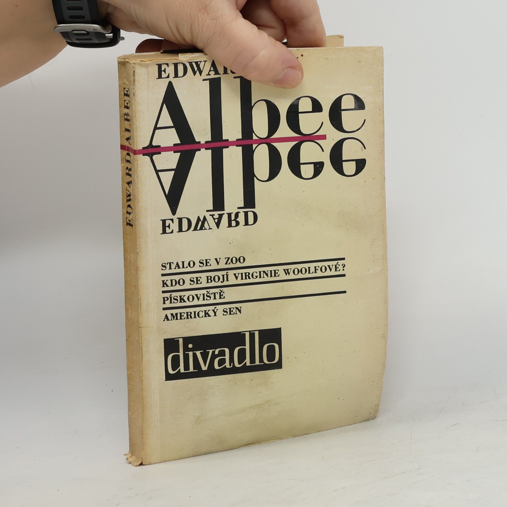Edward Albee Hry: Stalo se v zoo. Kdo se bojí Virginie Woolfové? Pískoviště. Americký sen