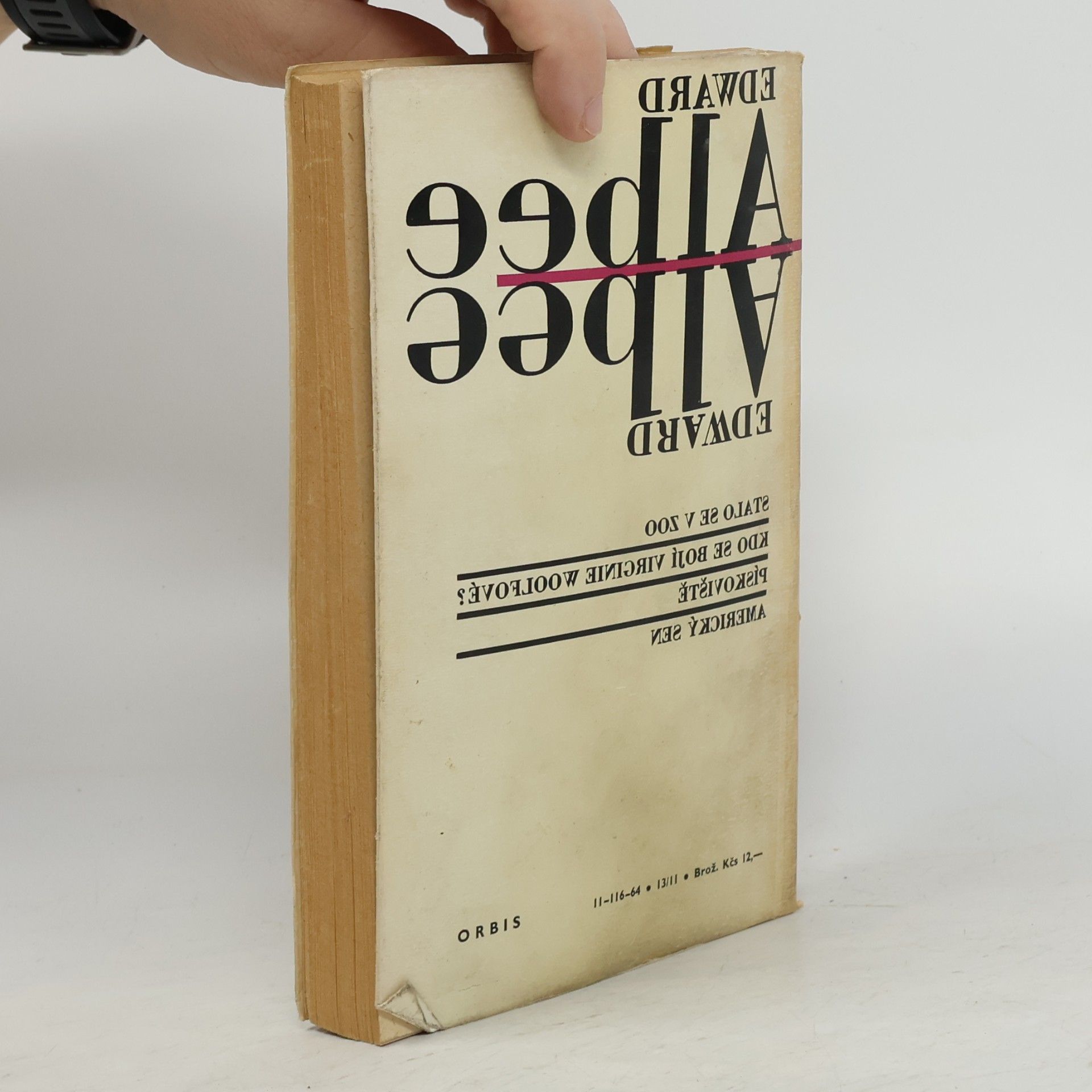 Edward Albee Hry: Stalo se v zoo. Kdo se bojí Virginie Woolfové? Pískoviště. Americký sen