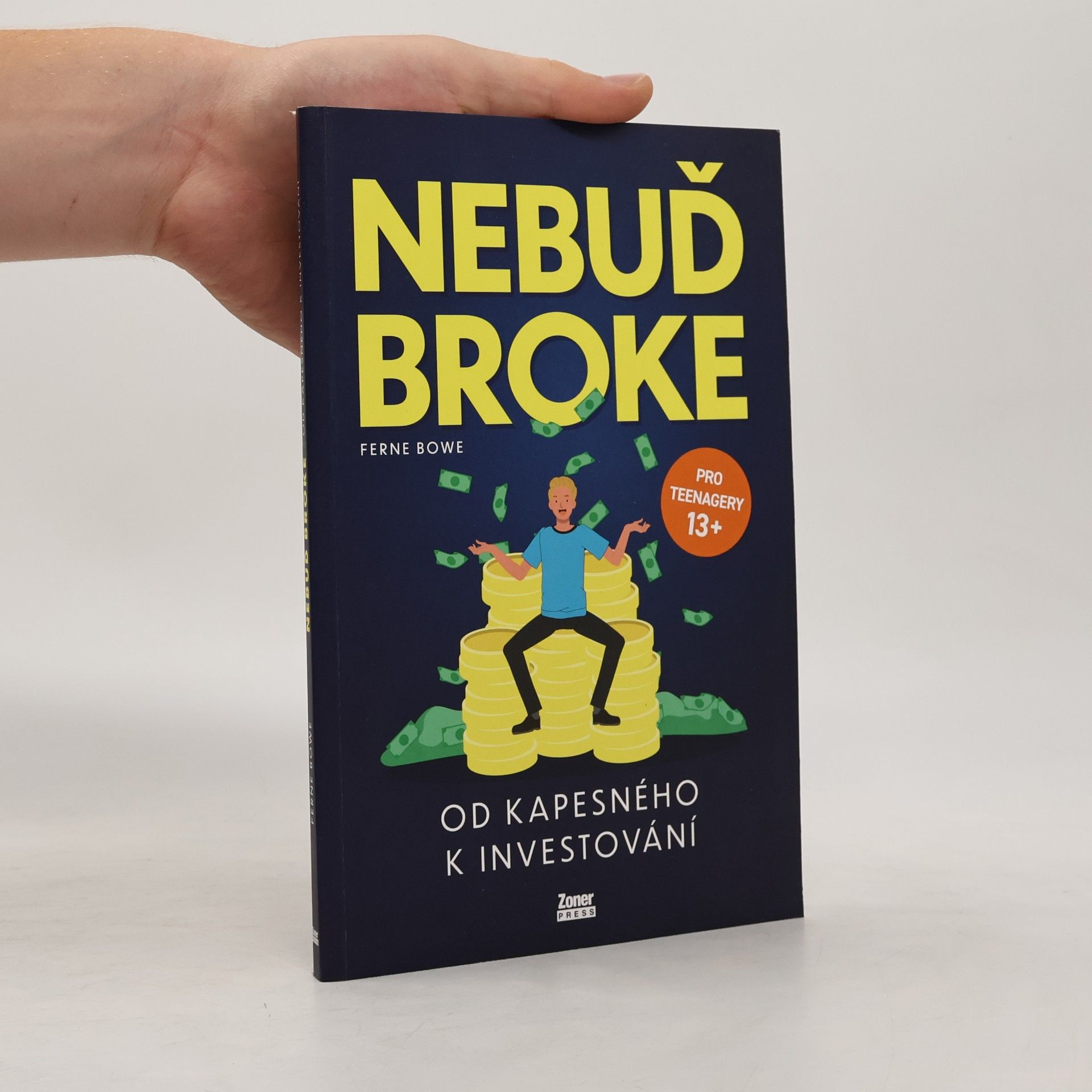 Ferne Bowe Nebuď broke: Od kapesného k investování