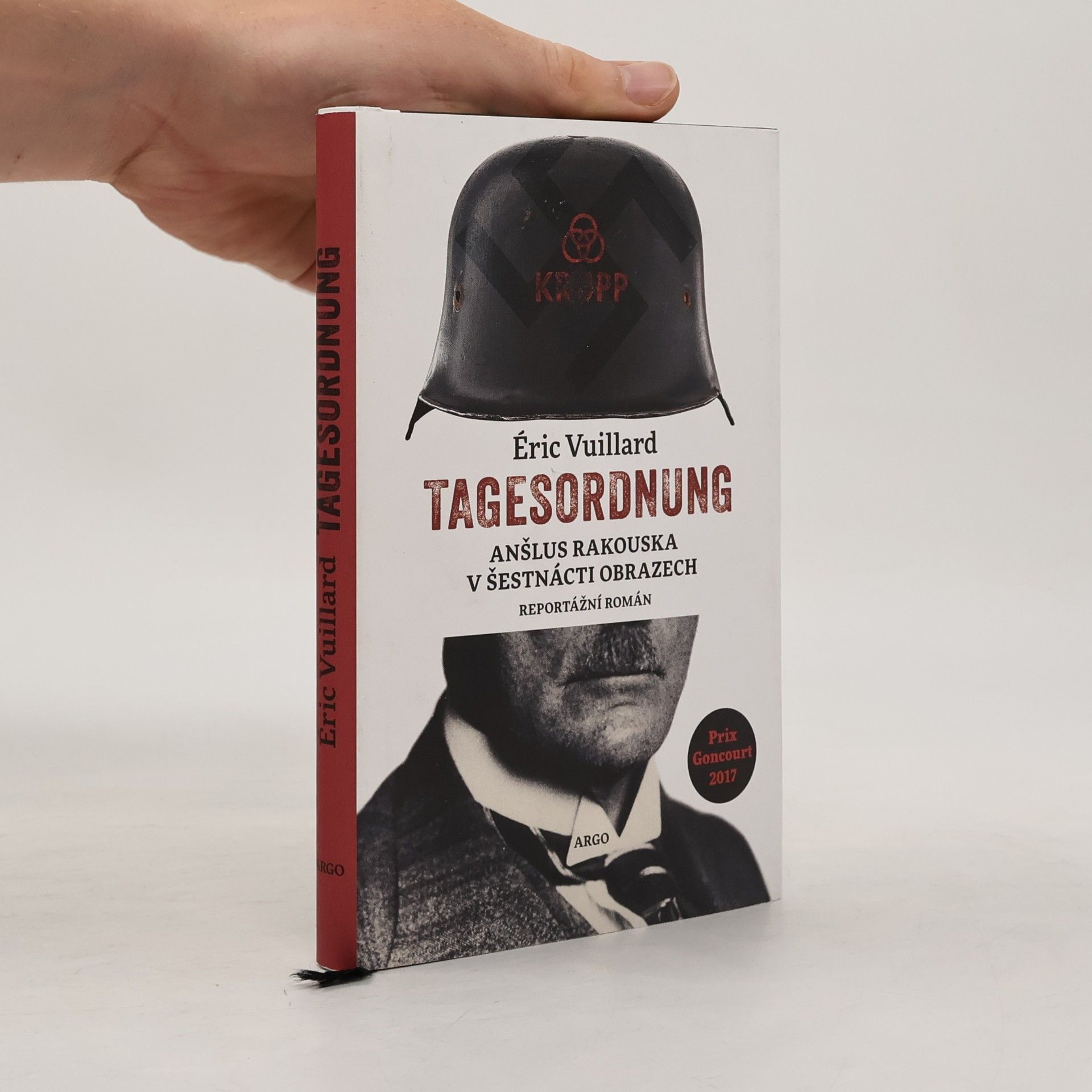 Éric Vuillard Tagesordnung. Anšlus Rakouska v šestnácti obrazech