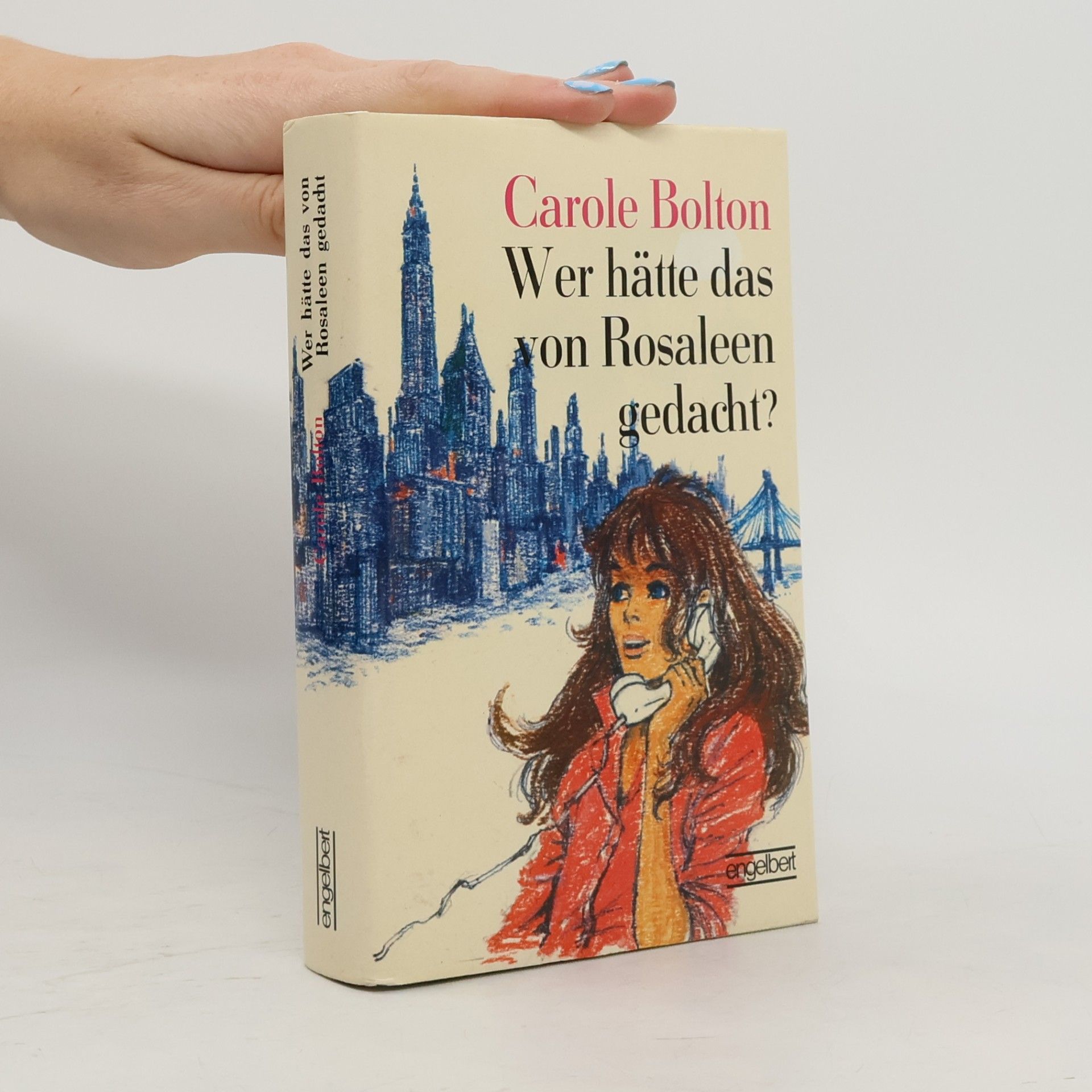 Carole Bolton Wer hätte das von Rosaleen gedacht?