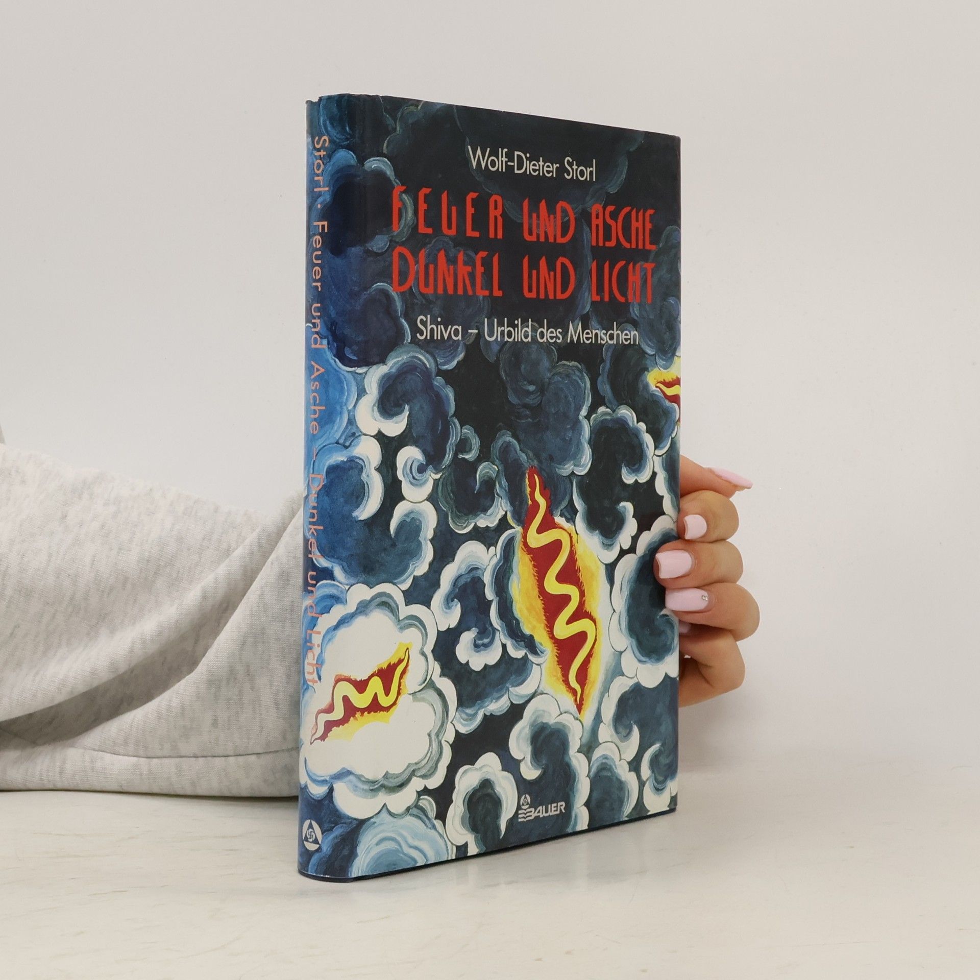 Wolf Dieter Storl Feuer und Asche, Dunkel und Licht