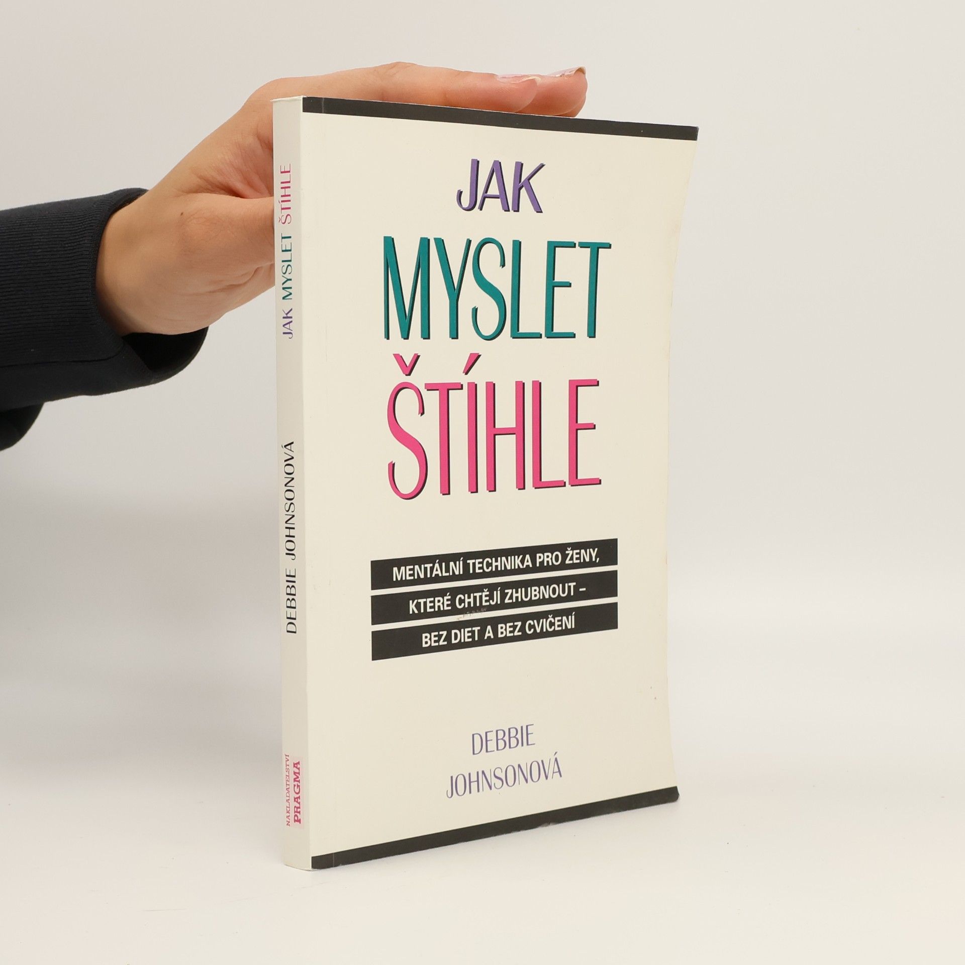 Debbie Johnson Jak myslet štíhle