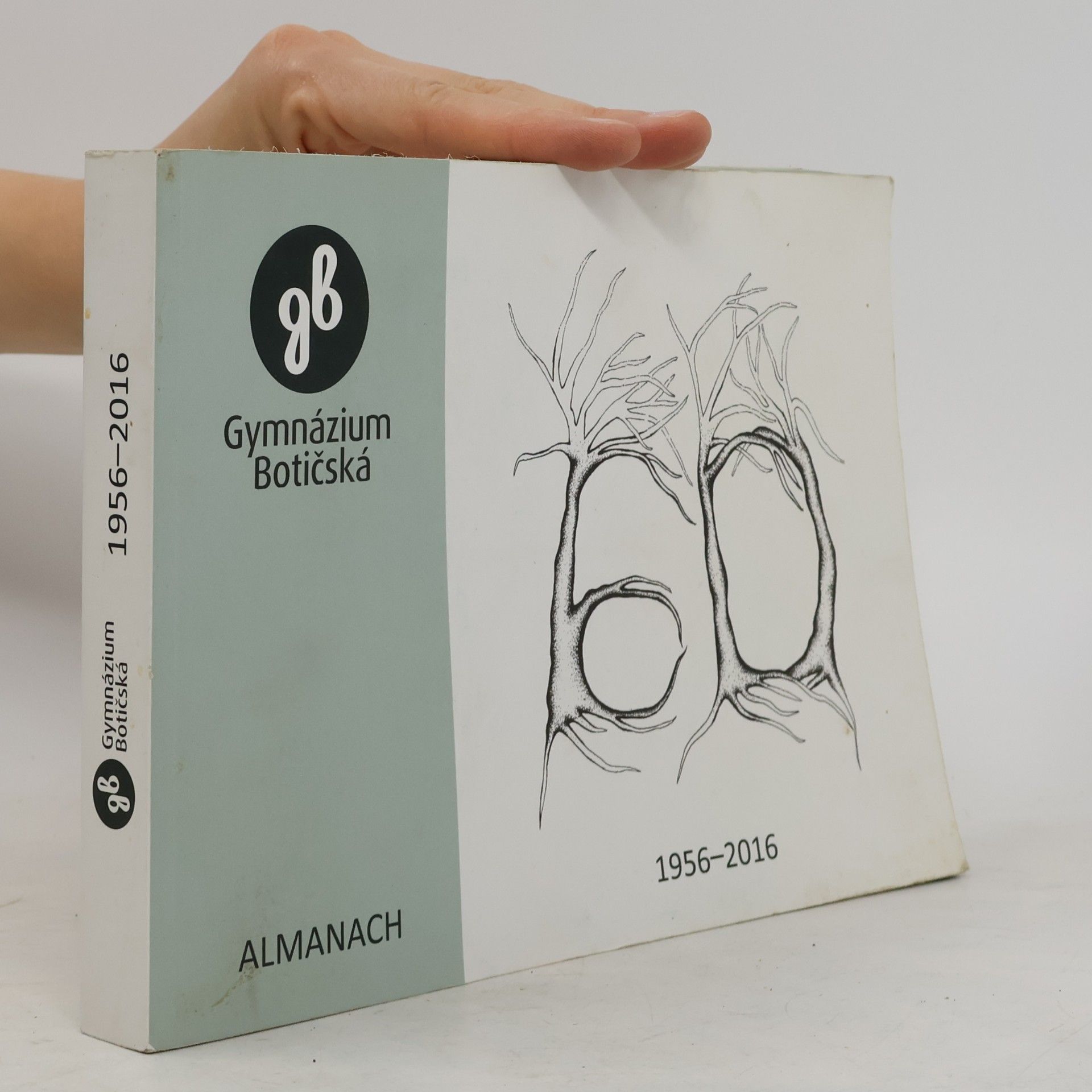 Kolektiv autorů Gymnázium Botičská 1956-2016