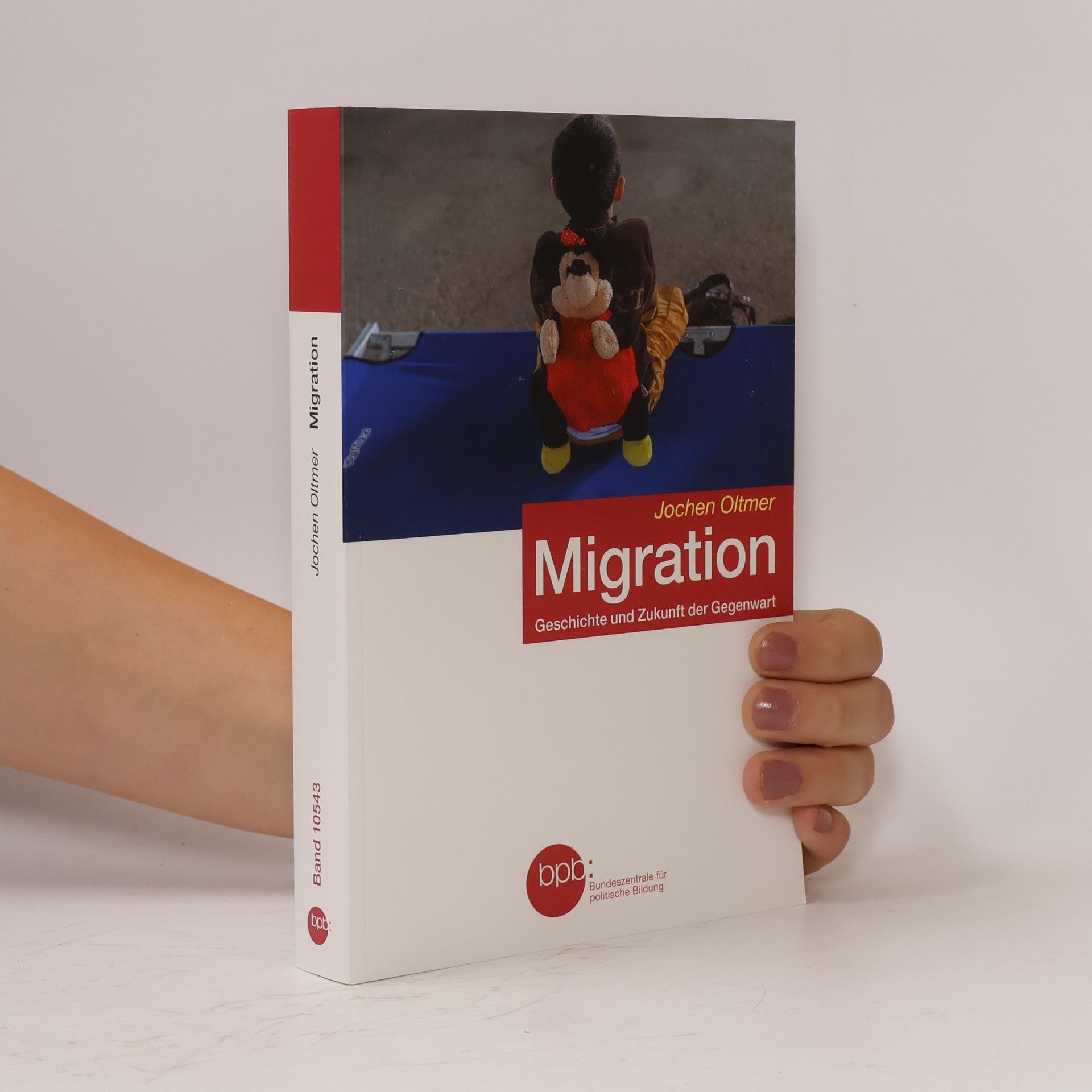 Jochen Oltmer Migration. Geschichte und Zukunft der Gegenwart.