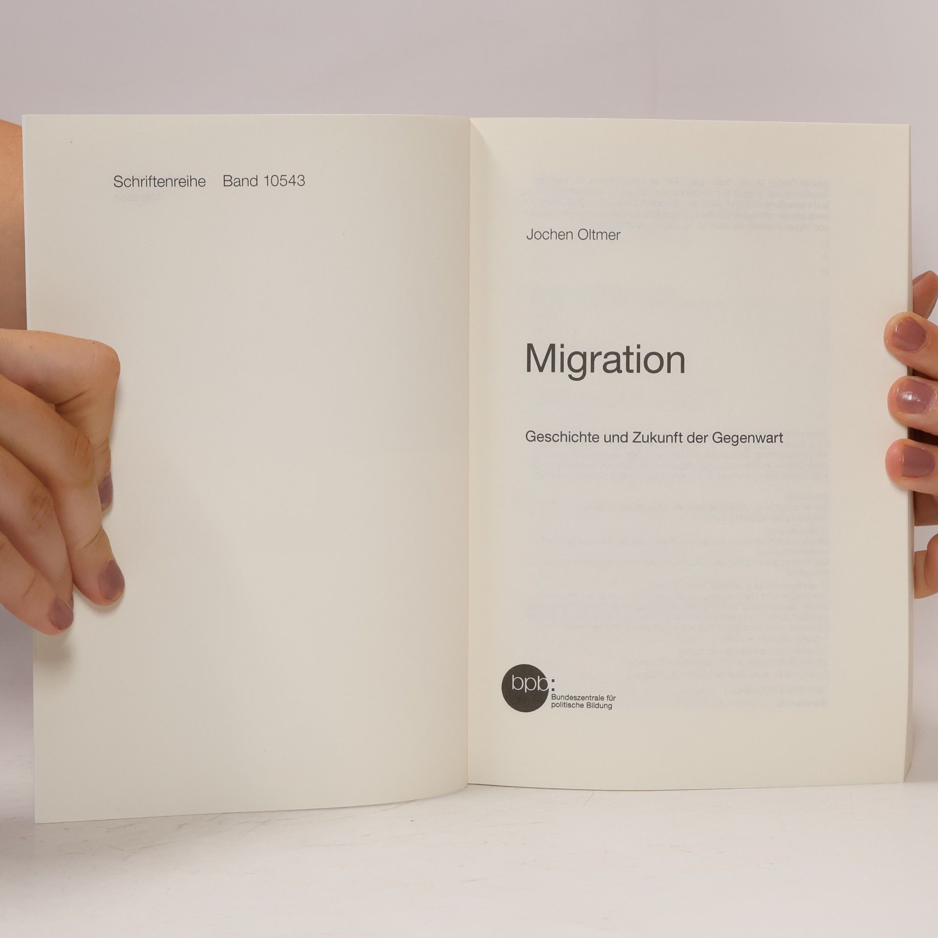 Jochen Oltmer Migration. Geschichte und Zukunft der Gegenwart.
