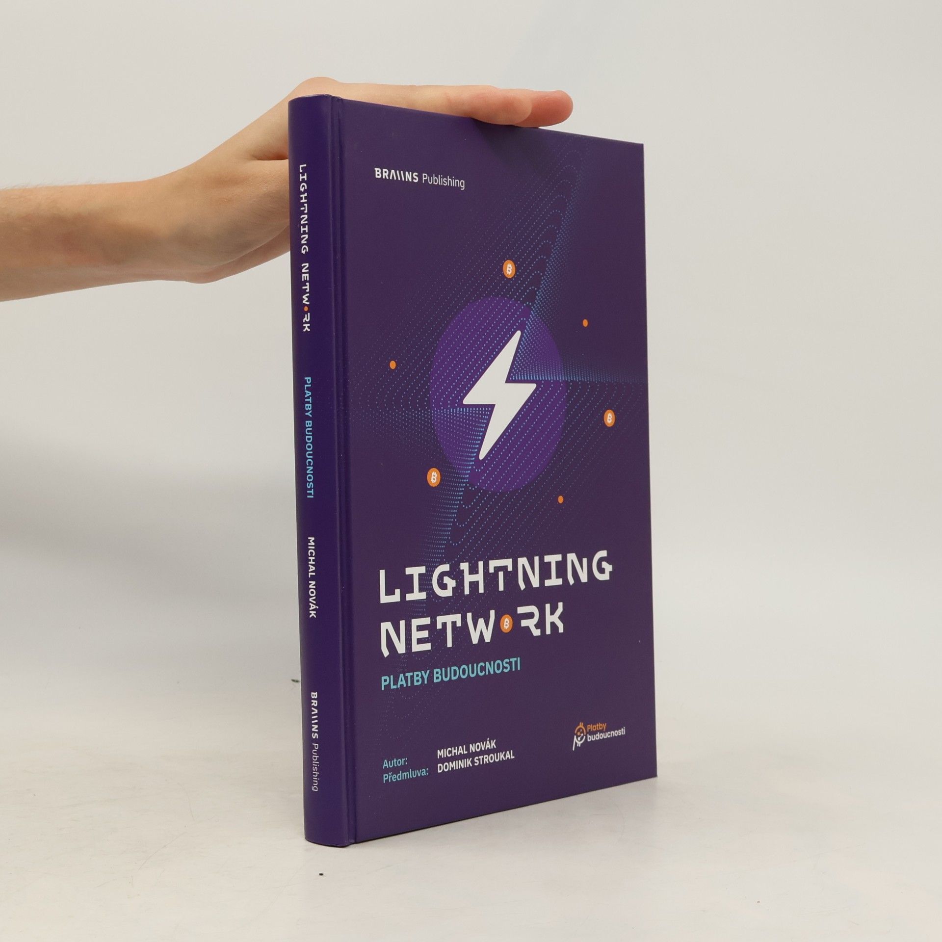 Dominik Stroukal Lightning network : platby budoucnosti