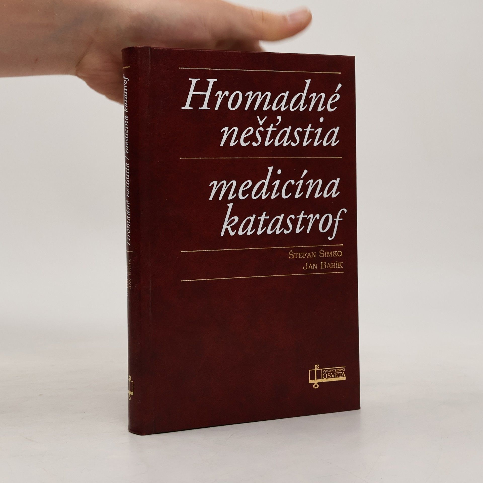 Ján Bábik Hromadné nešťastia, medicína katastrof