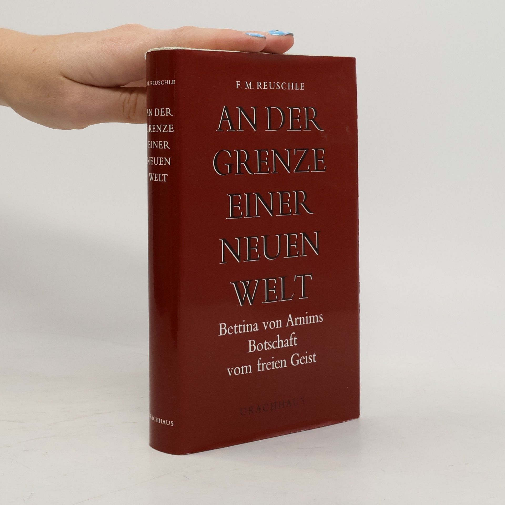 Frieda Margarete Reuschle An der Grenze einer neuen Welt