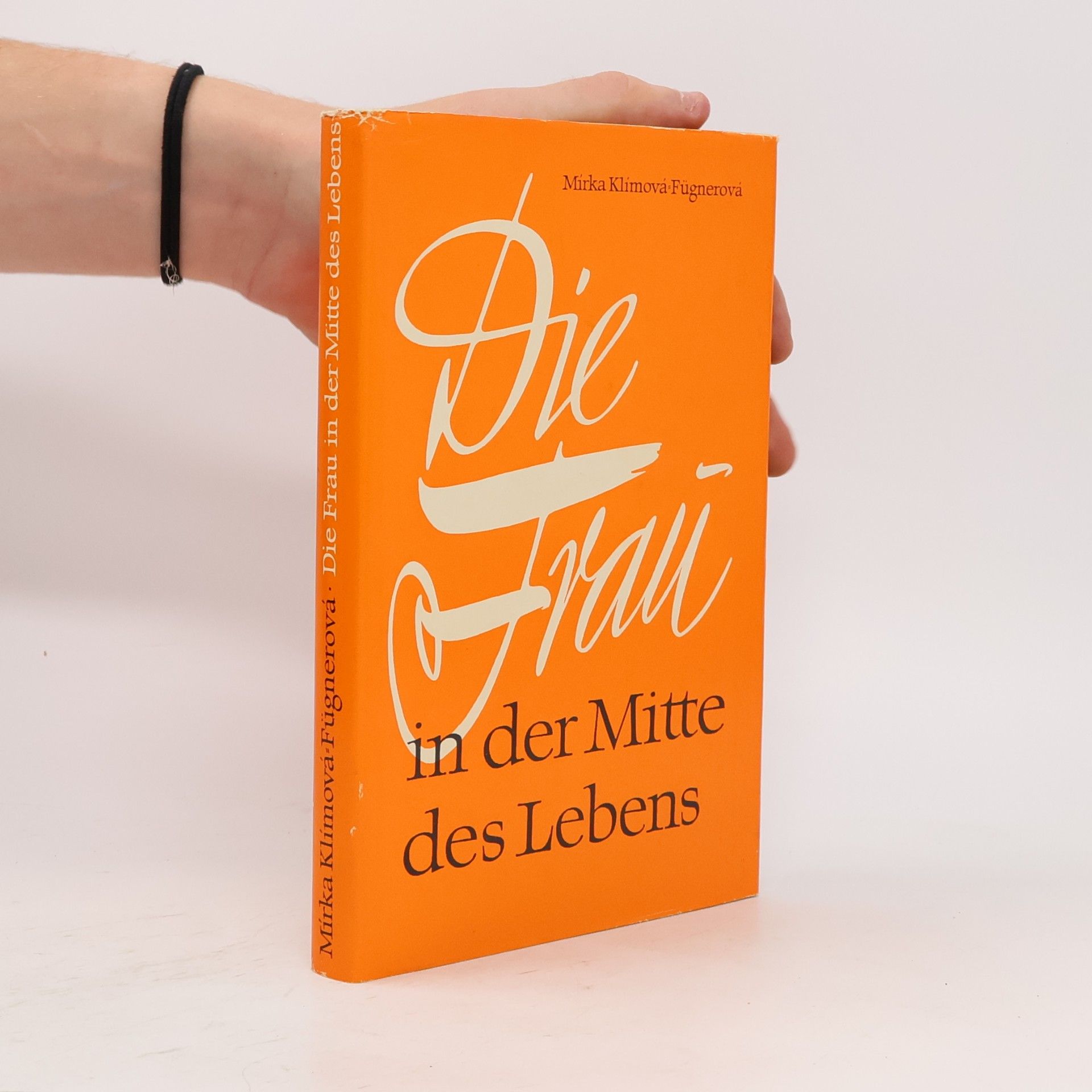 Miroslava Klímová Fügnerová Die Frau in der Mitte des Lebens