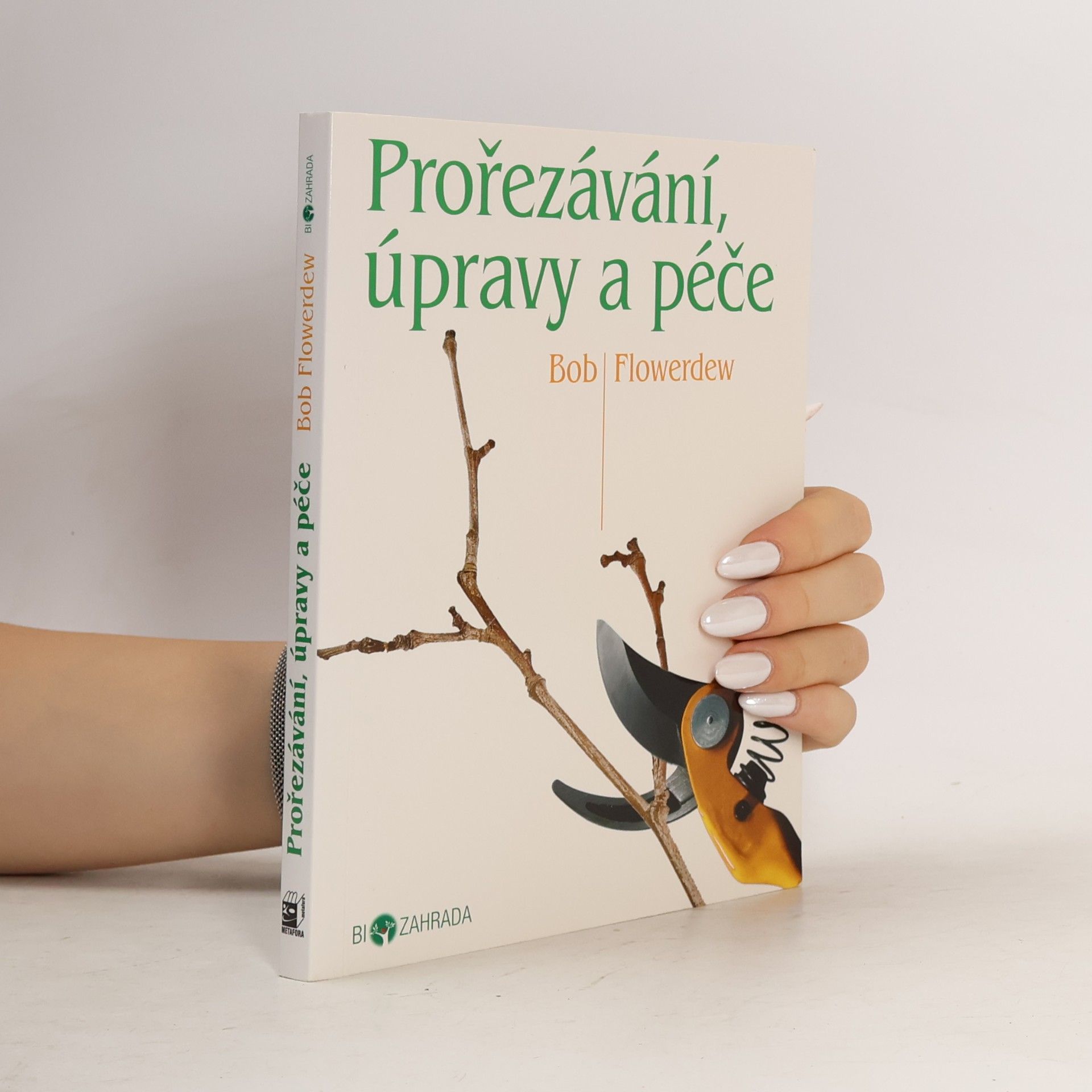 Bob Flowerdew Prořezávání, úpravy a péče
