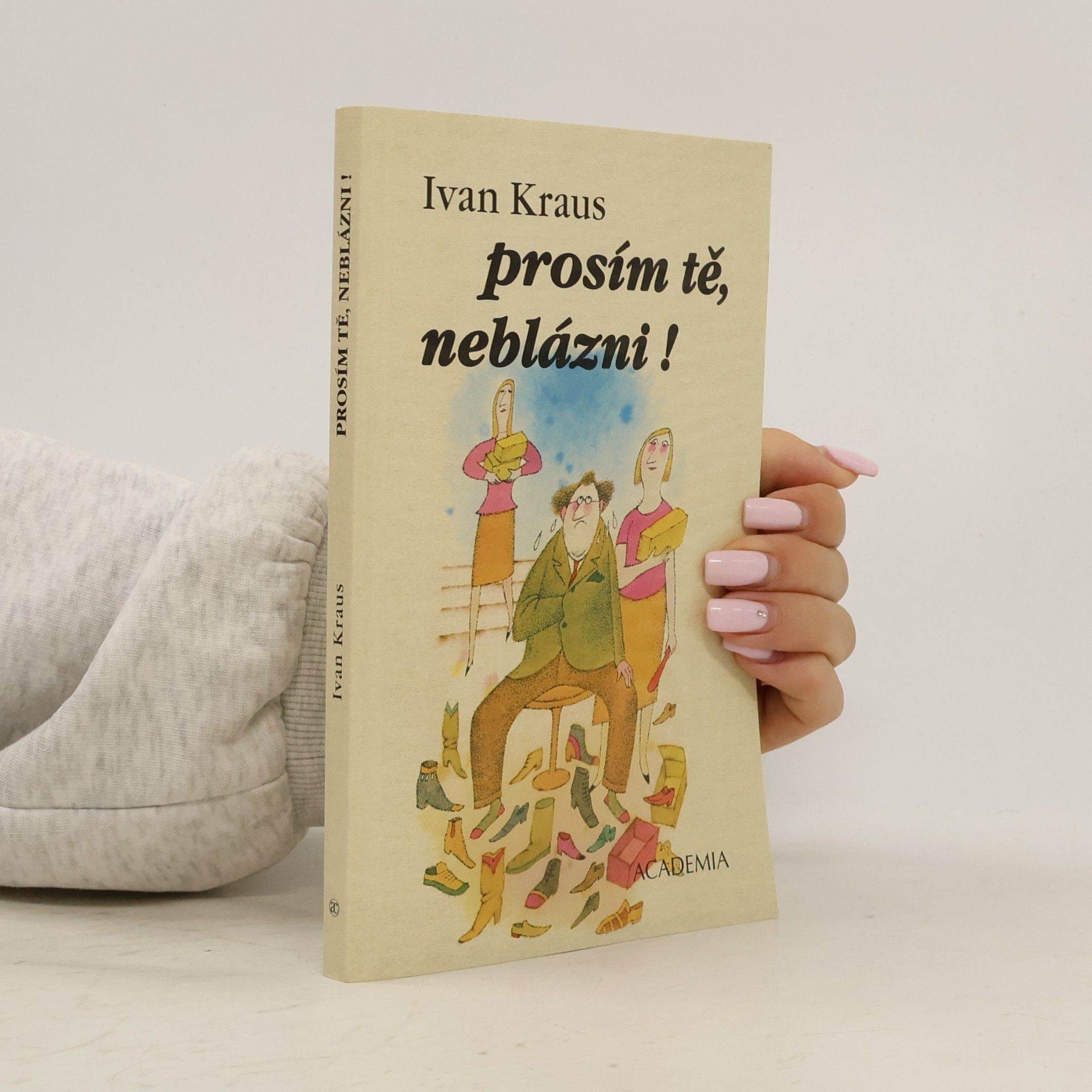 Ivan Kraus Prosím tě, neblázni!