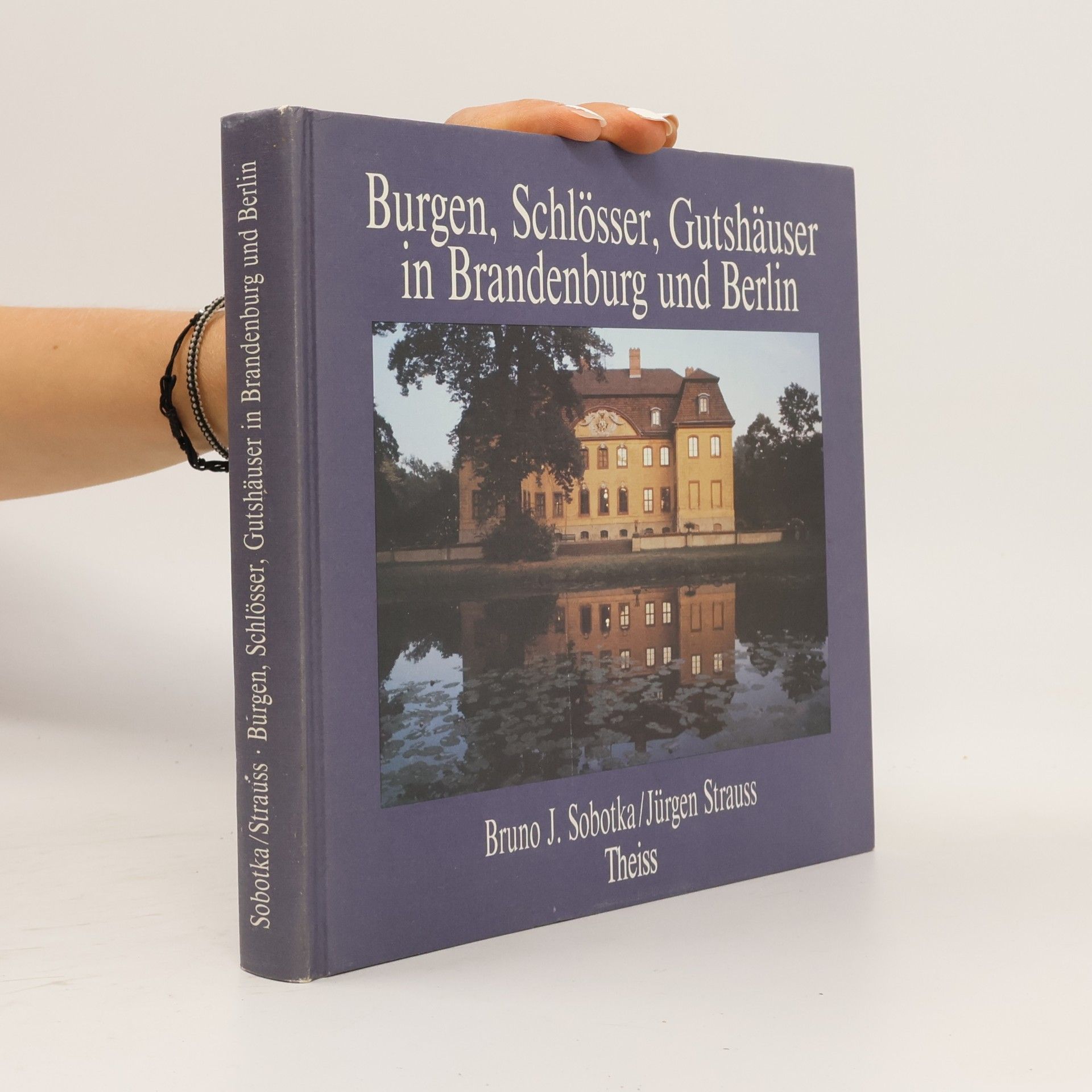 Bruno J. Sobotka Burgen, Schlösser, Gutshäuser in Brandenburg und Berlin