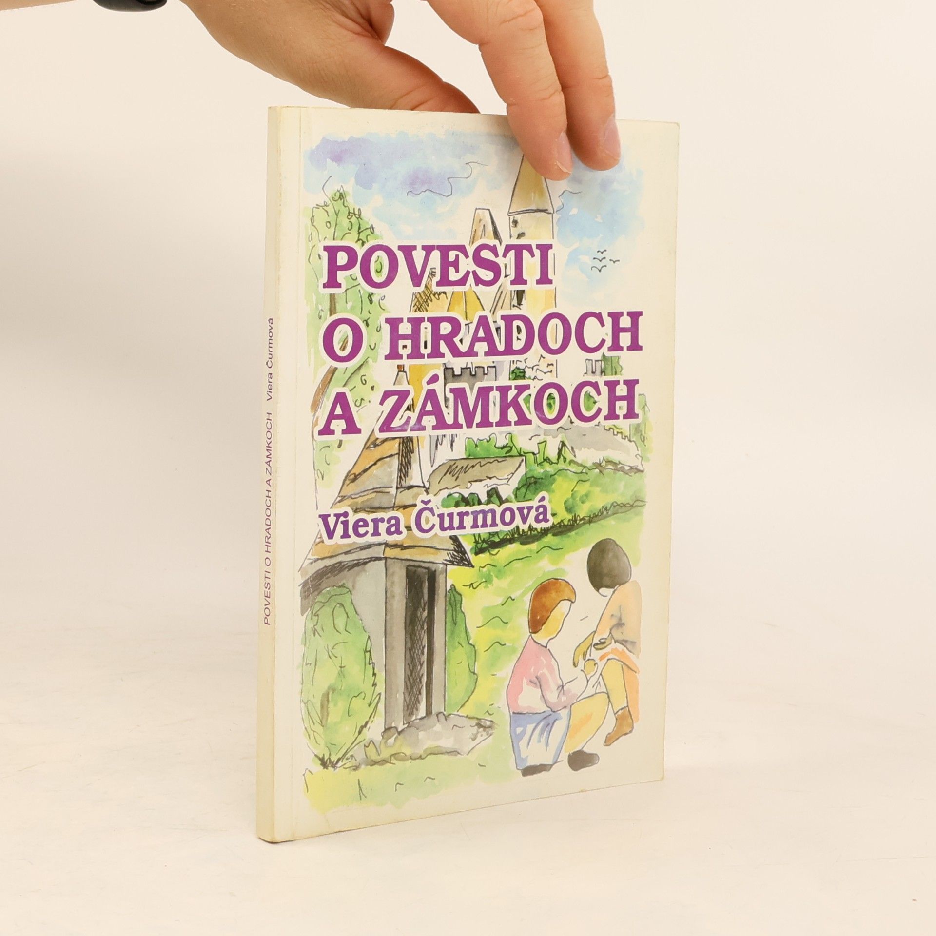 Viera Čurmová Povesti o hradoch a zámkoch