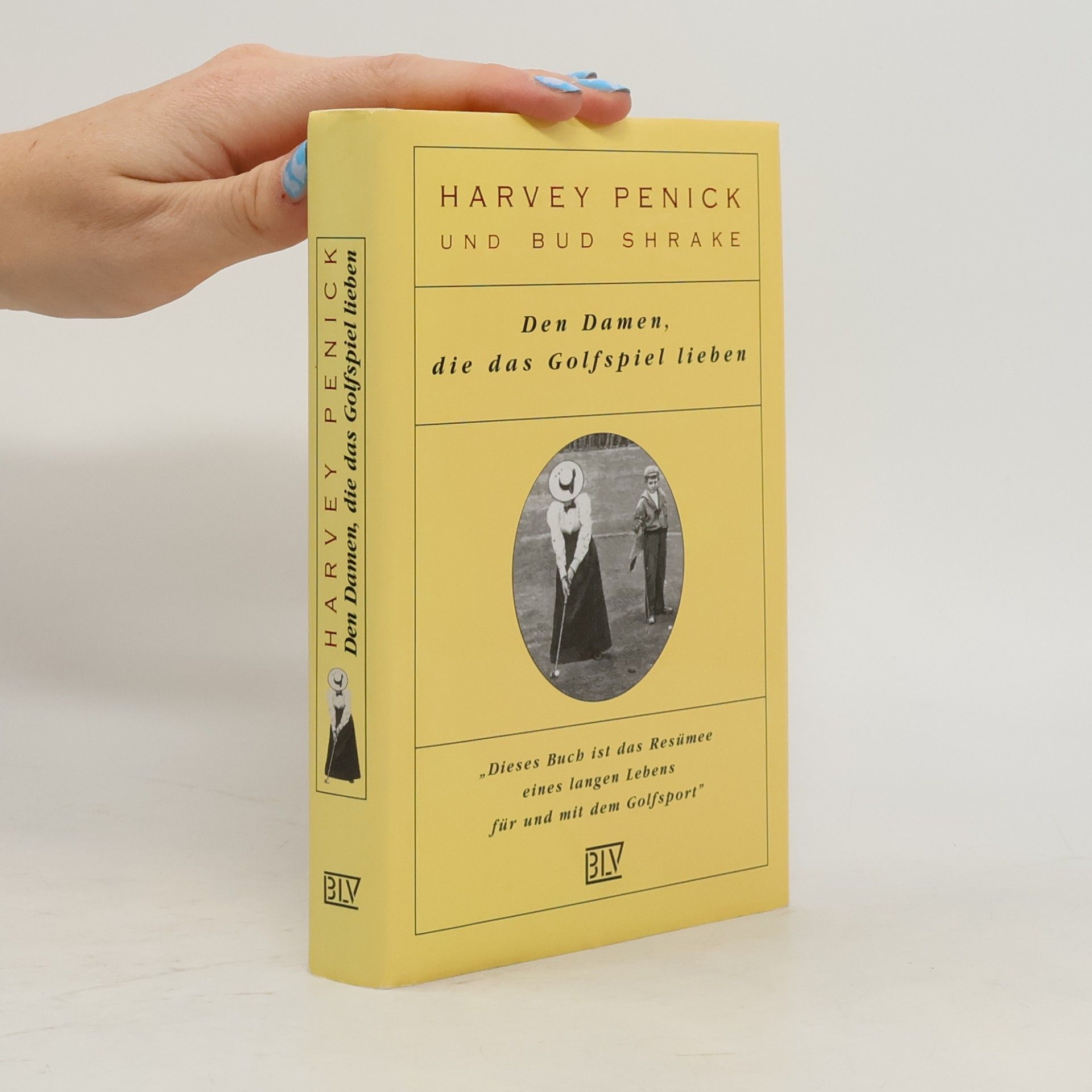 Harvey Penick Den Damen, die das Golfspiel lieben