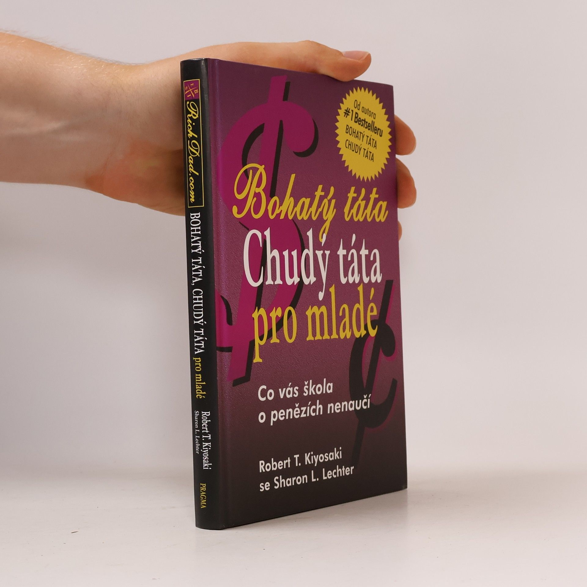 Robert Kiyosaki Bohatý táta, chudý táta pro mladé