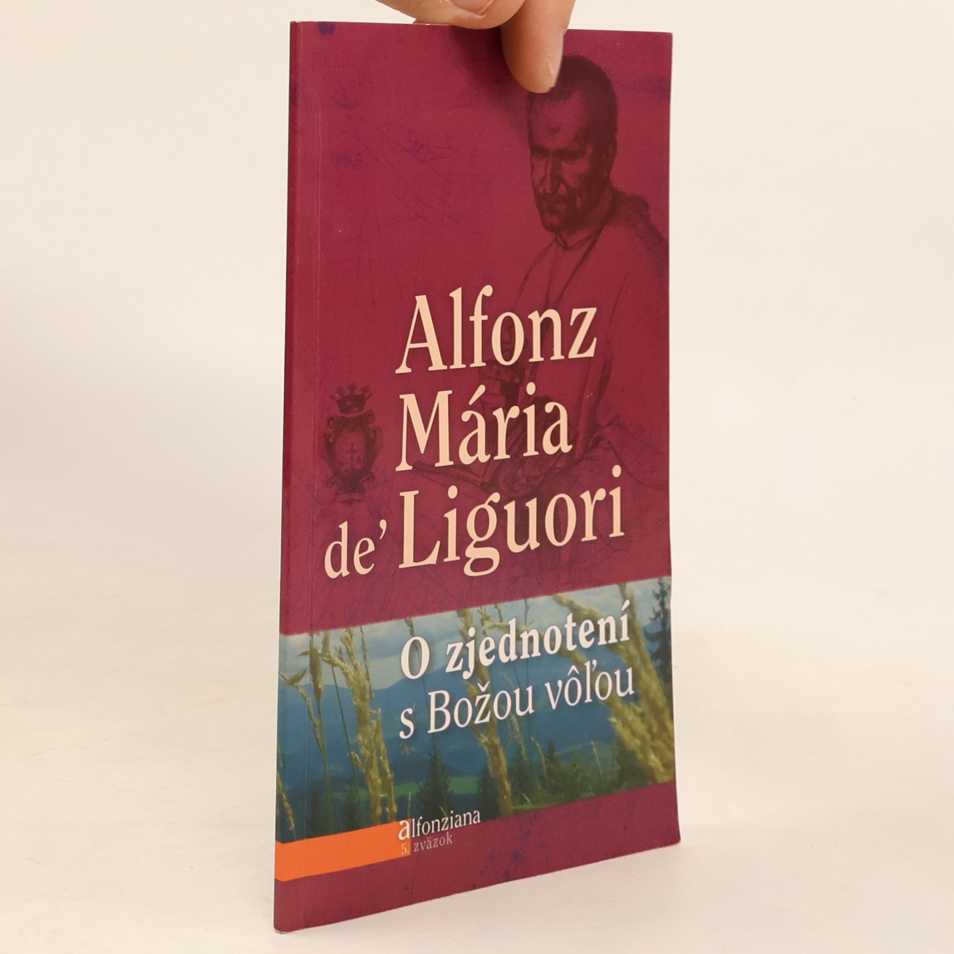 Alfonz Mária de' Liguori O zjednotení s Božou vôľou