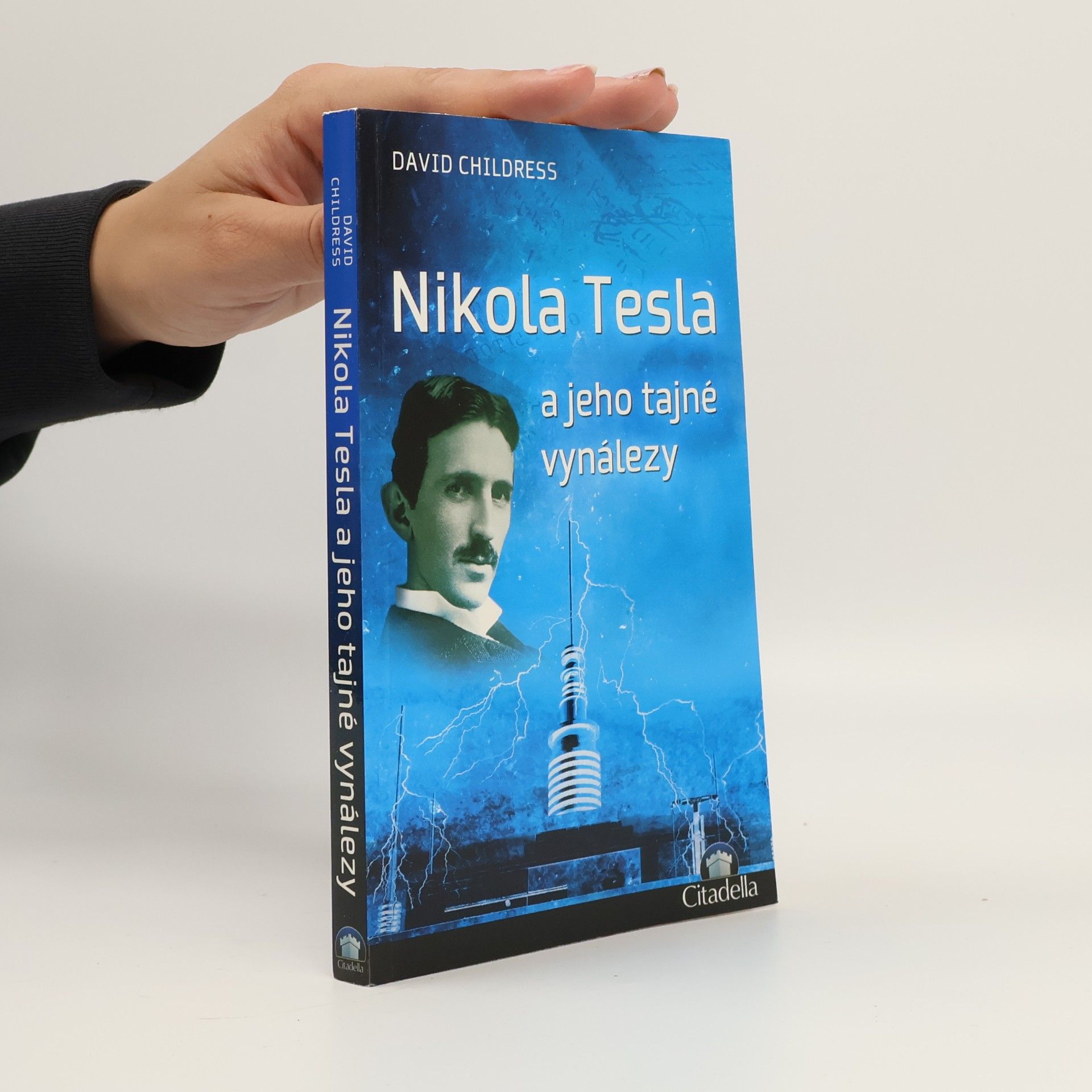 David Hatcher Childress Nikola Tesla a jeho tajné vynálezy
