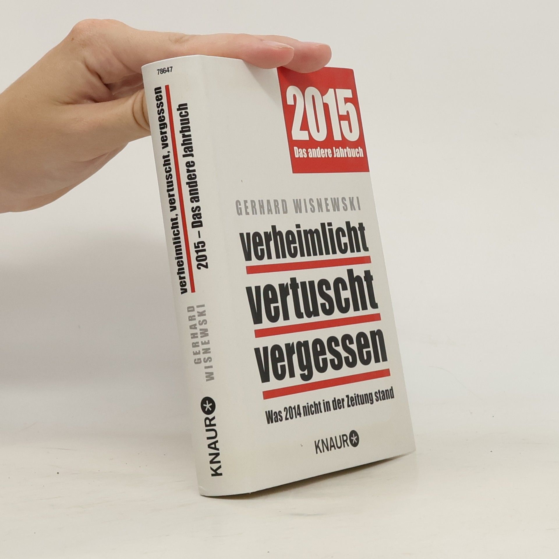 Gerhard Wisnewski 2015 Das andere Jahrbuch. Verheimlicht, vertuscht, vergessen. Was 2014 nicht in der Zeitung stand