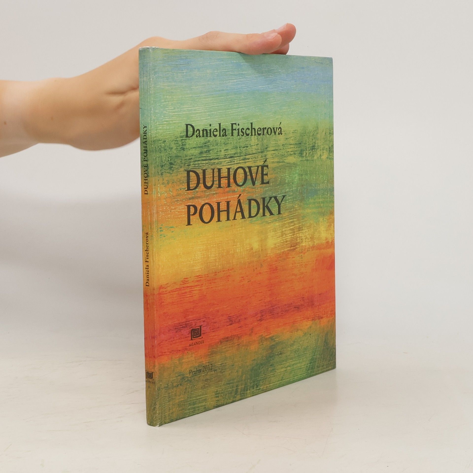Daniela Fischer Duhové pohádky