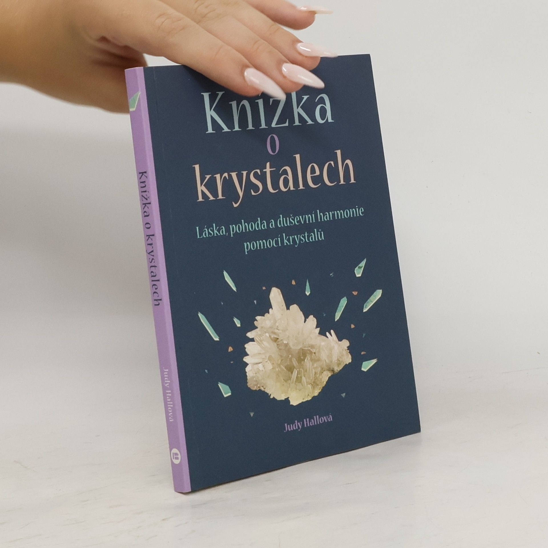 Judy Hall Knížka o krystalech