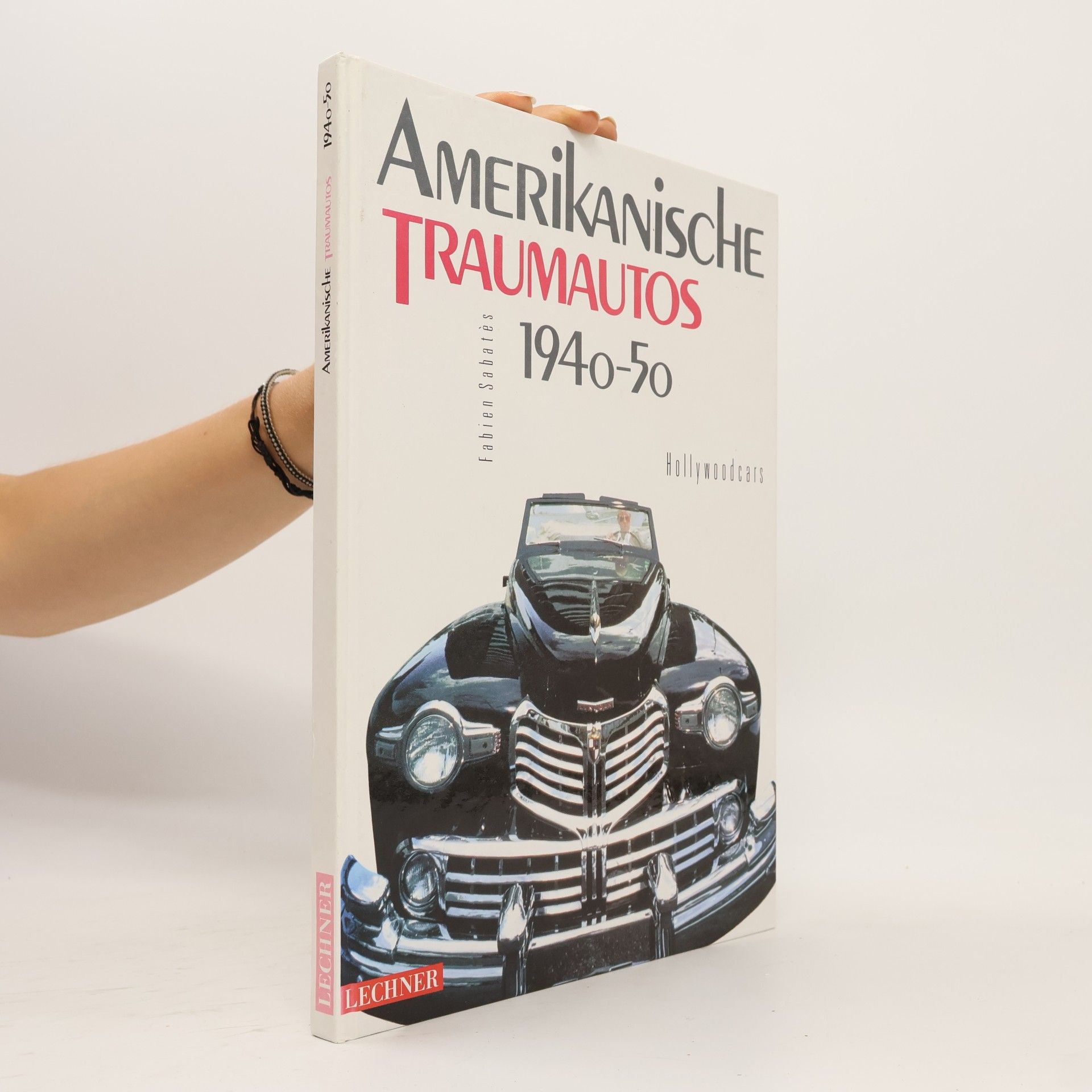 Fabien Sabatès Amerikanische Traumautos 1940-50
