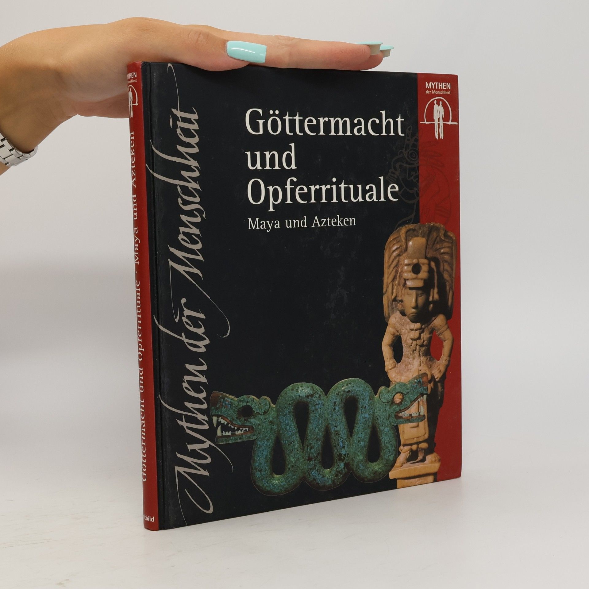 Various authors Göttermacht und Opferrituale. Maya und Azteken