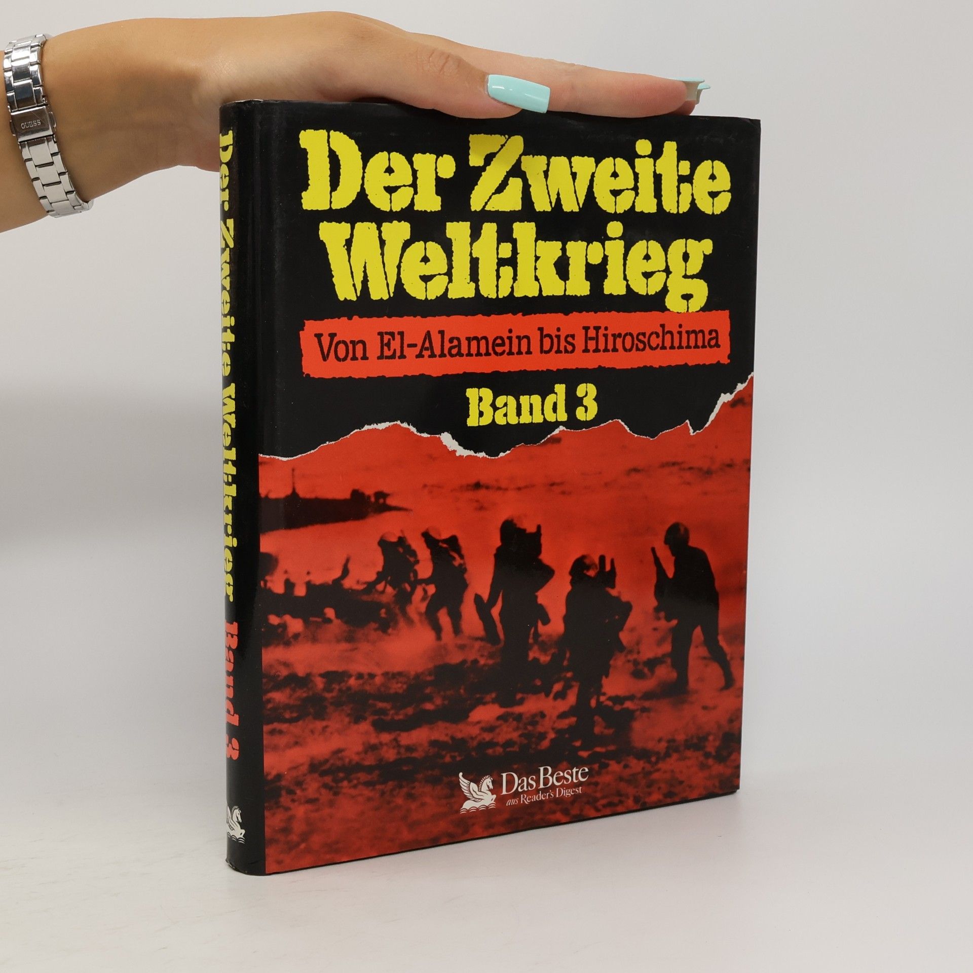 Autorenkollektiv Der Zweite Weltkrieg 3. Von El-Alamein bis Hiroschima