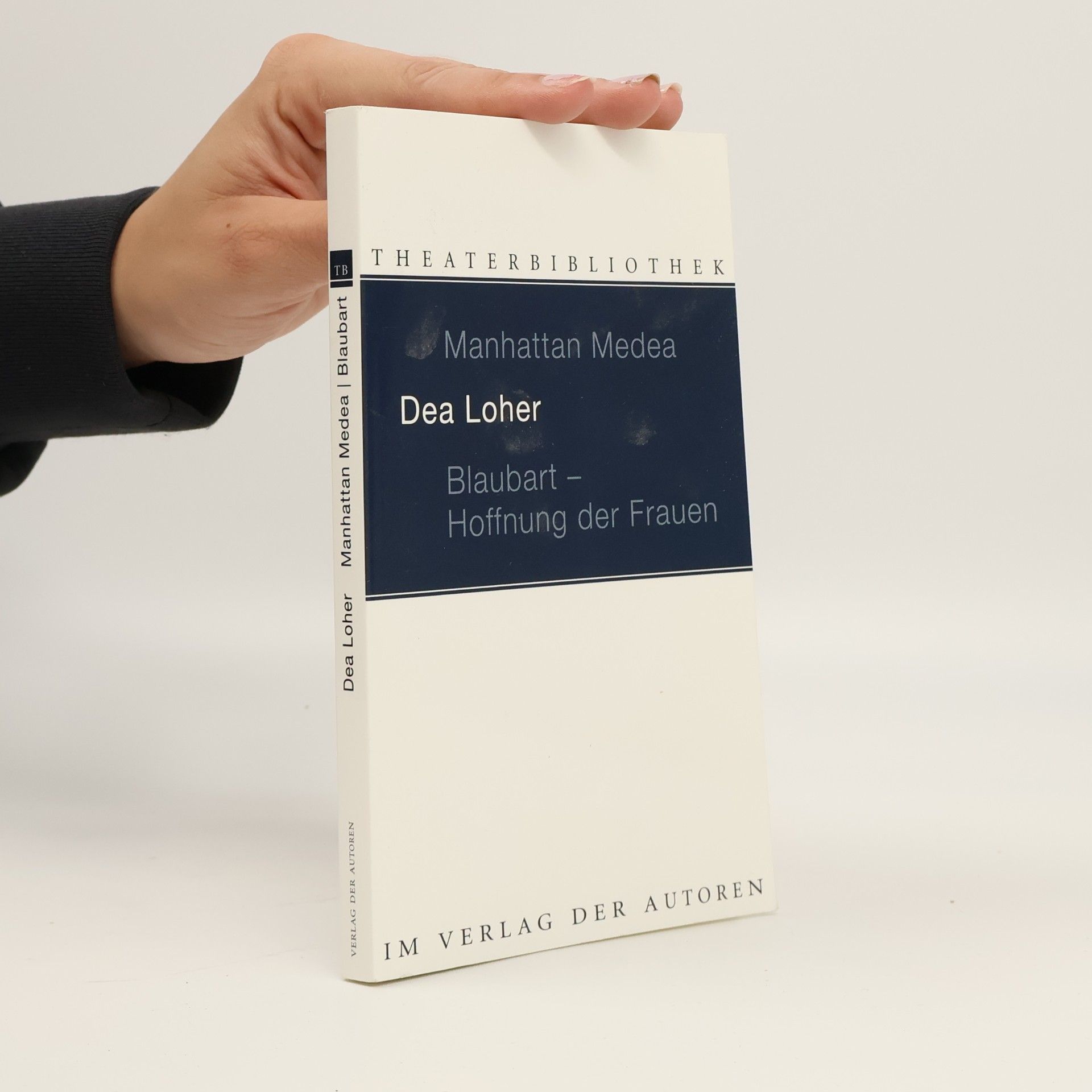 Dea Loher Manhattan Medea. Blaubart, Hoffnung der Frauen