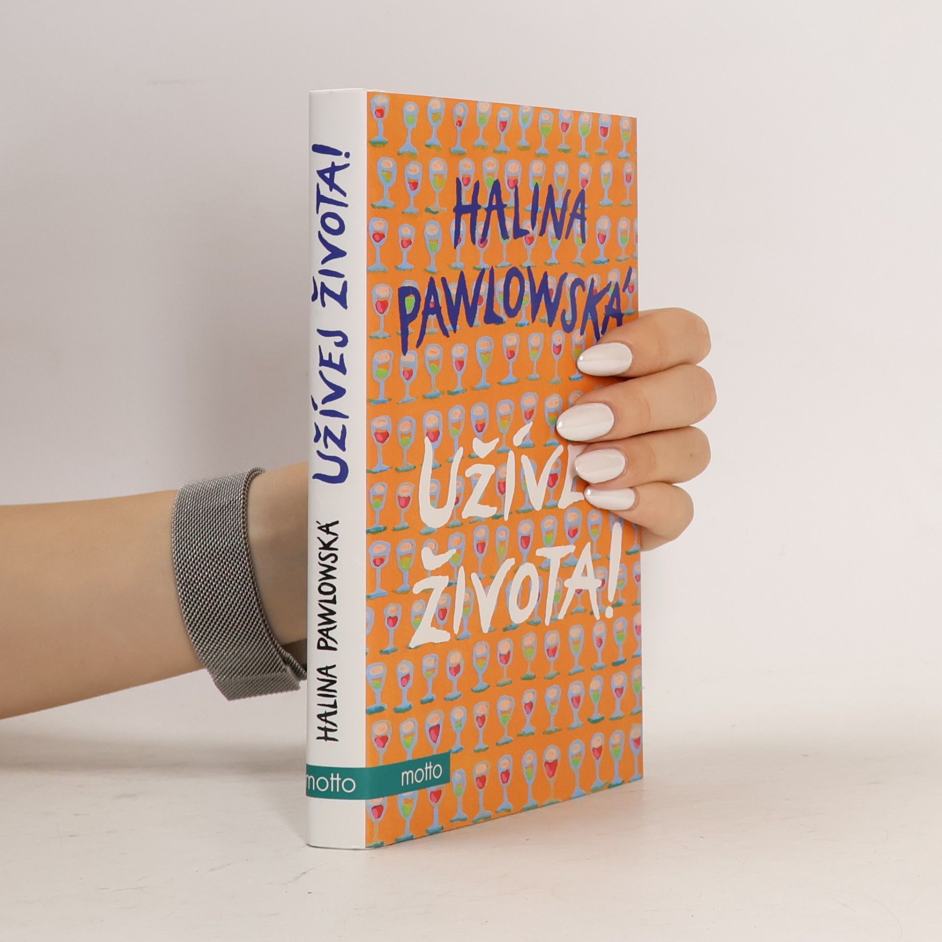 Halina Pawlowská Užívej života!
