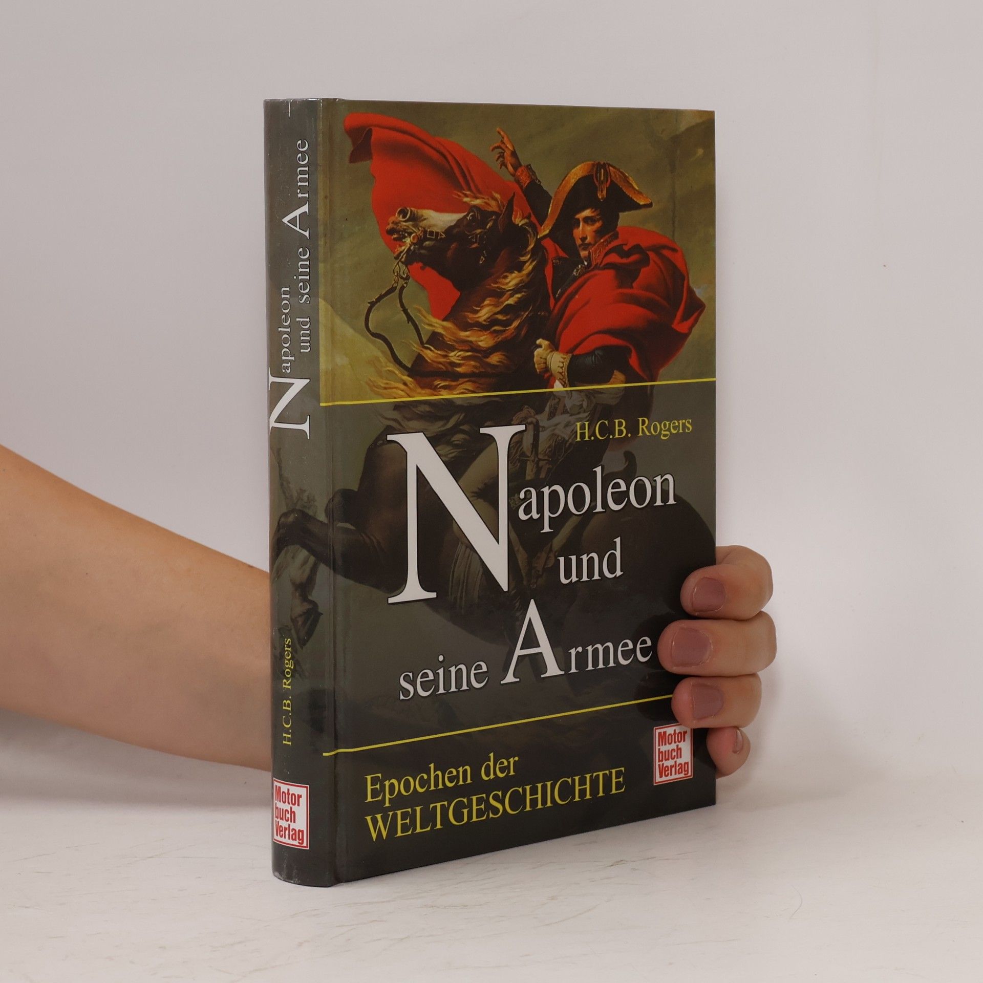 H. C. B. Rogers Napoleon und seine Armee