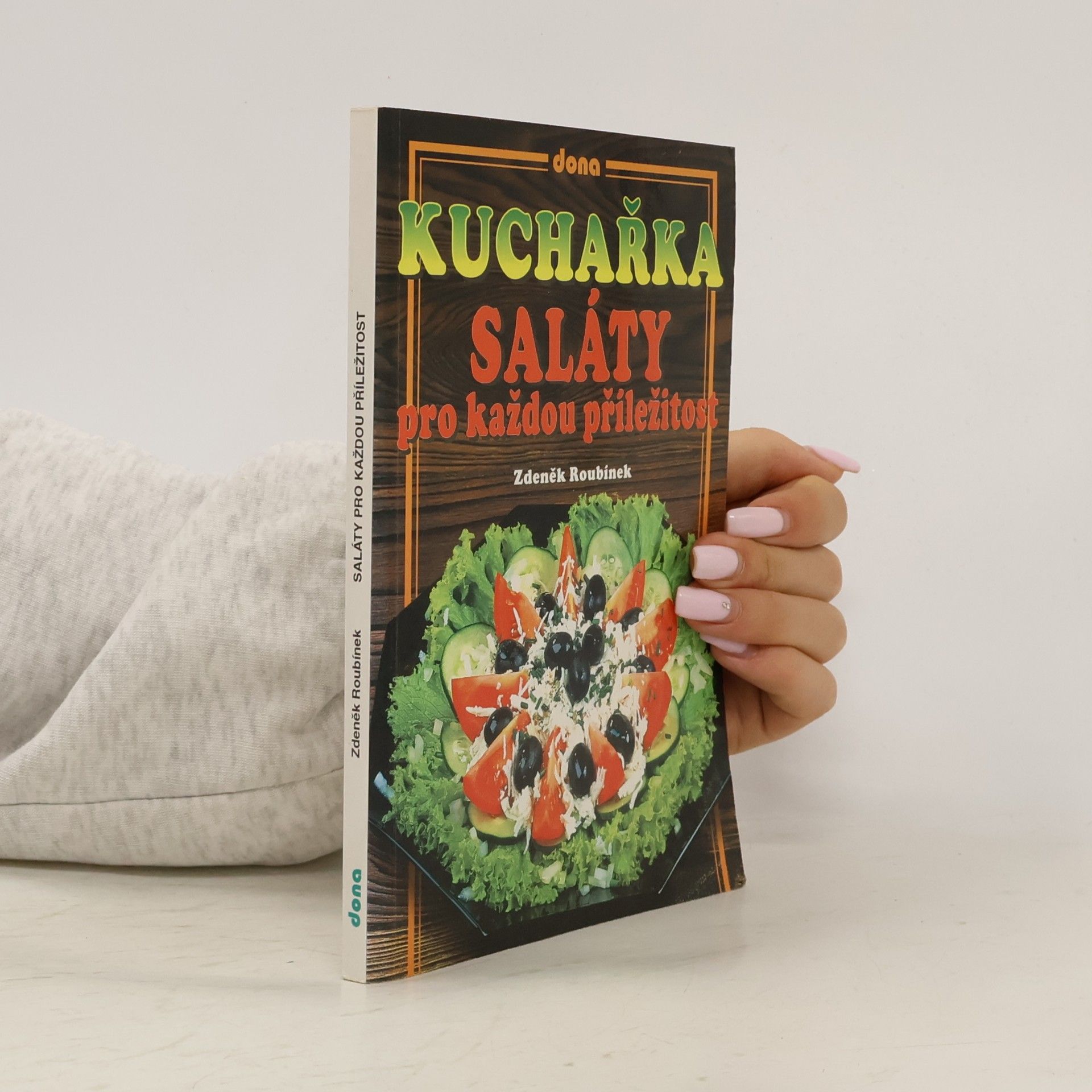 Zdeněk Roubínek Kuchařka : saláty pro každou příležitost