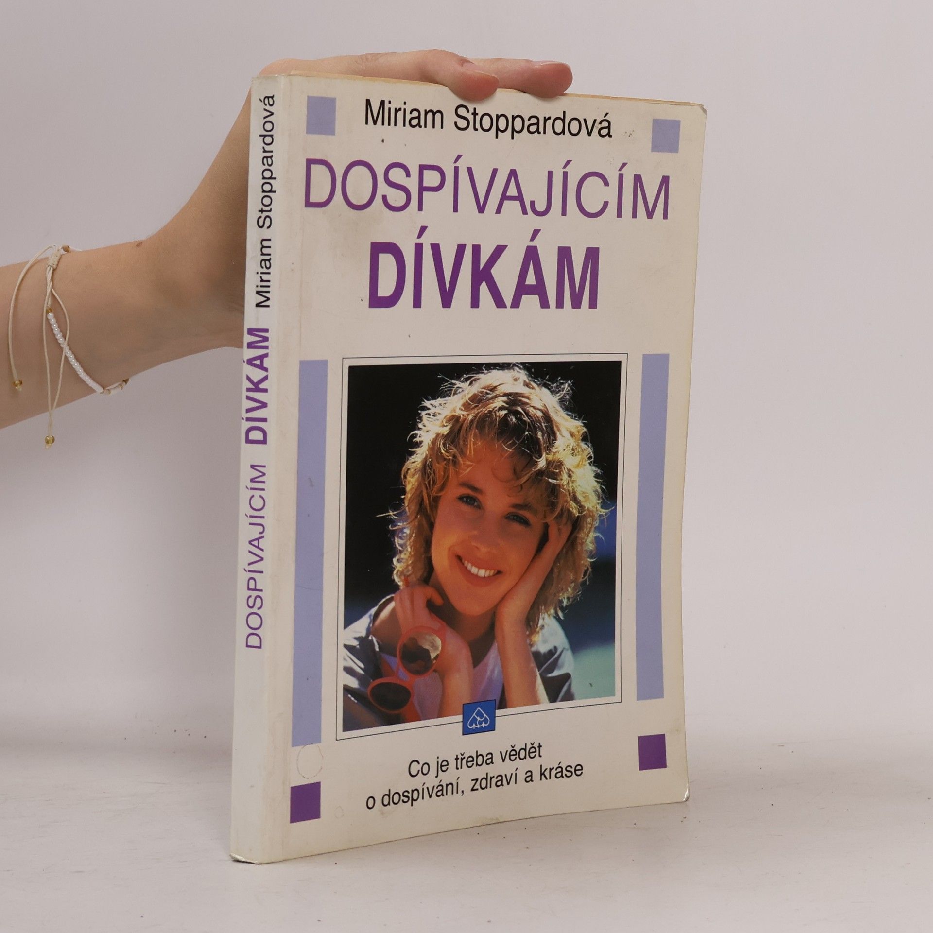 Miriam Stoppard Dospívajícím dívkám