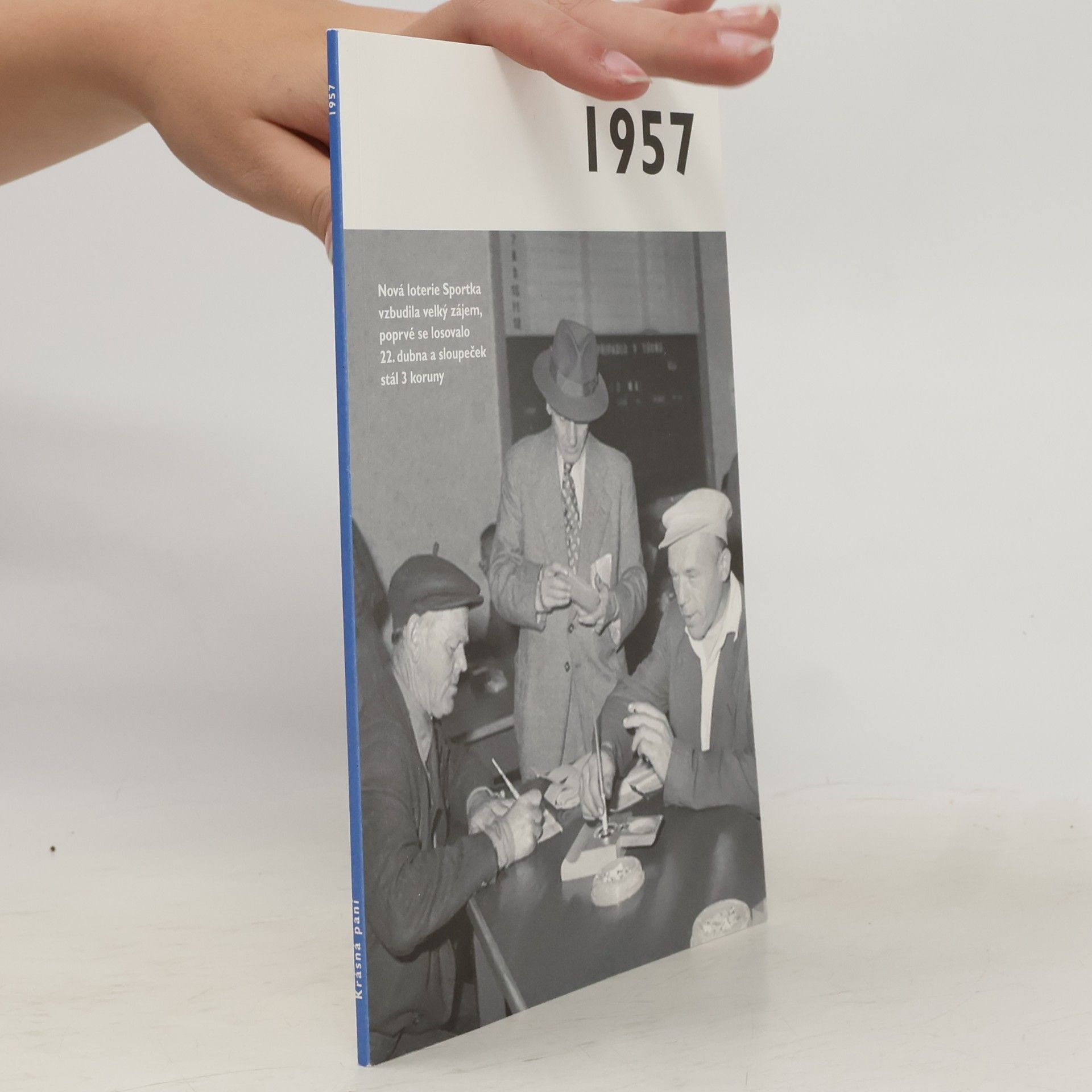 Collectif d'auteurs 1957 - Jak to tenkrát bylo aneb Co se stalo v roce, kdy jste se narodili